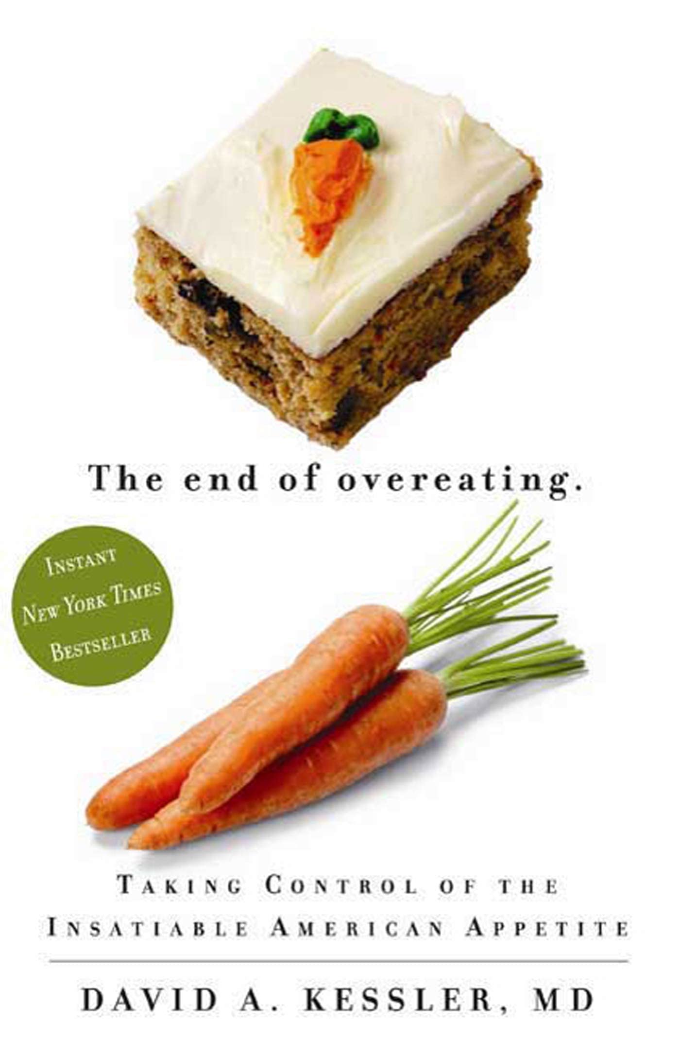 End of Overeating: Taking Control of the Insatiable American Appetite book cover