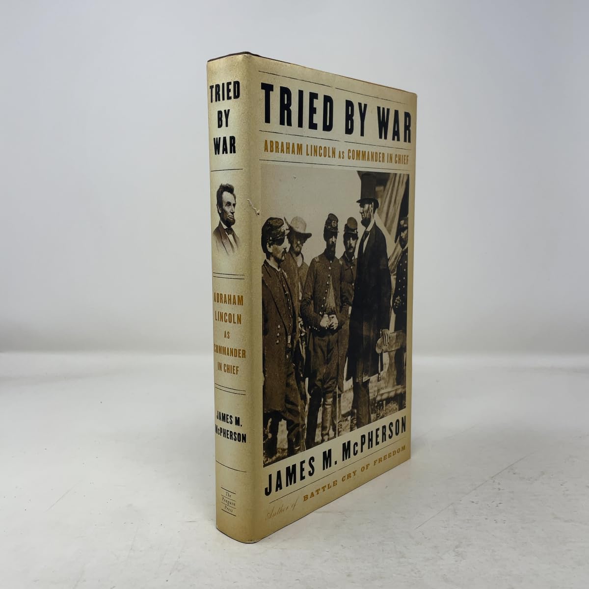 Tried by War: Abraham Lincoln as Commander in Chief book cover