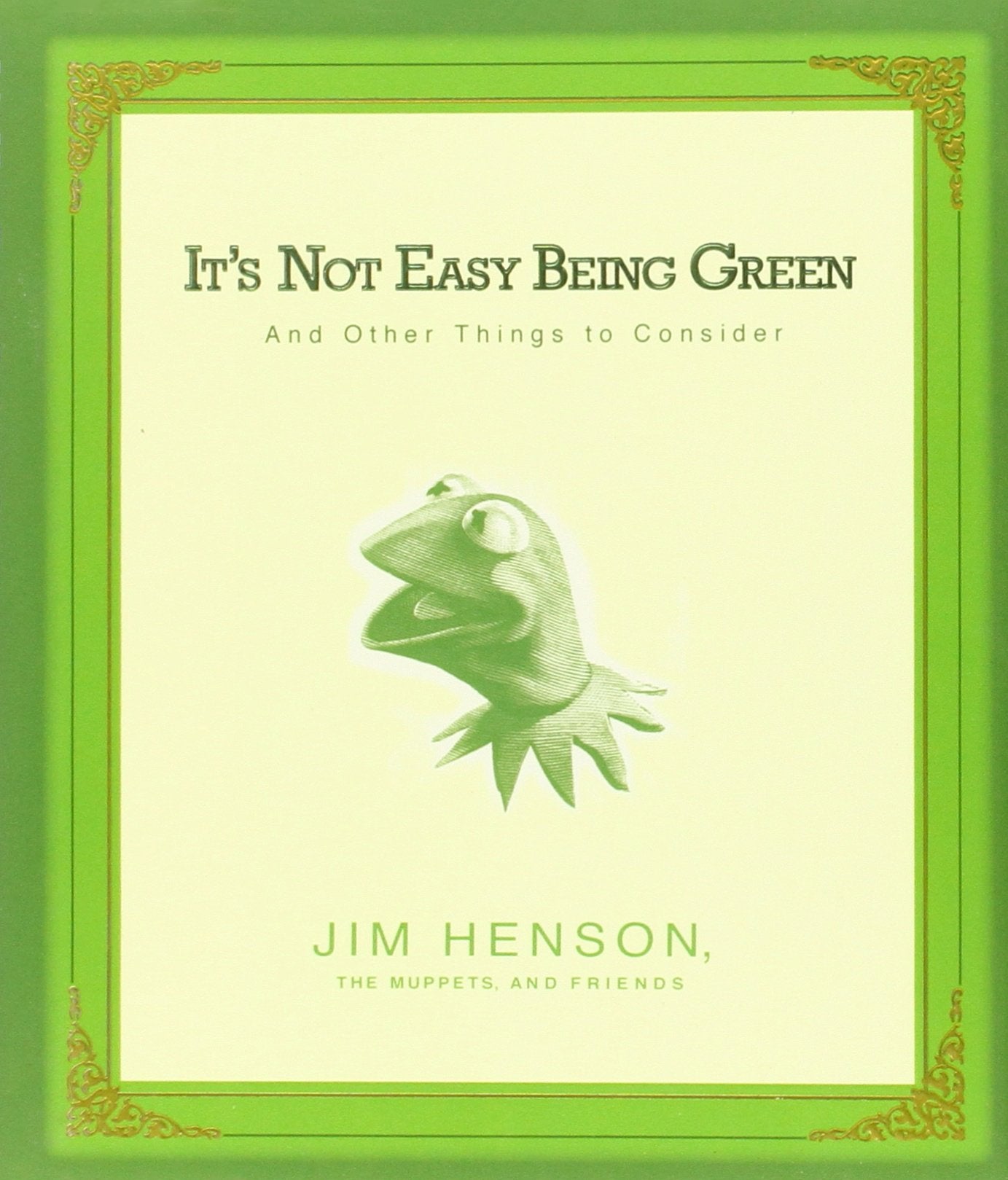 It's Not Easy Being Green: And Other Things to Consider book cover