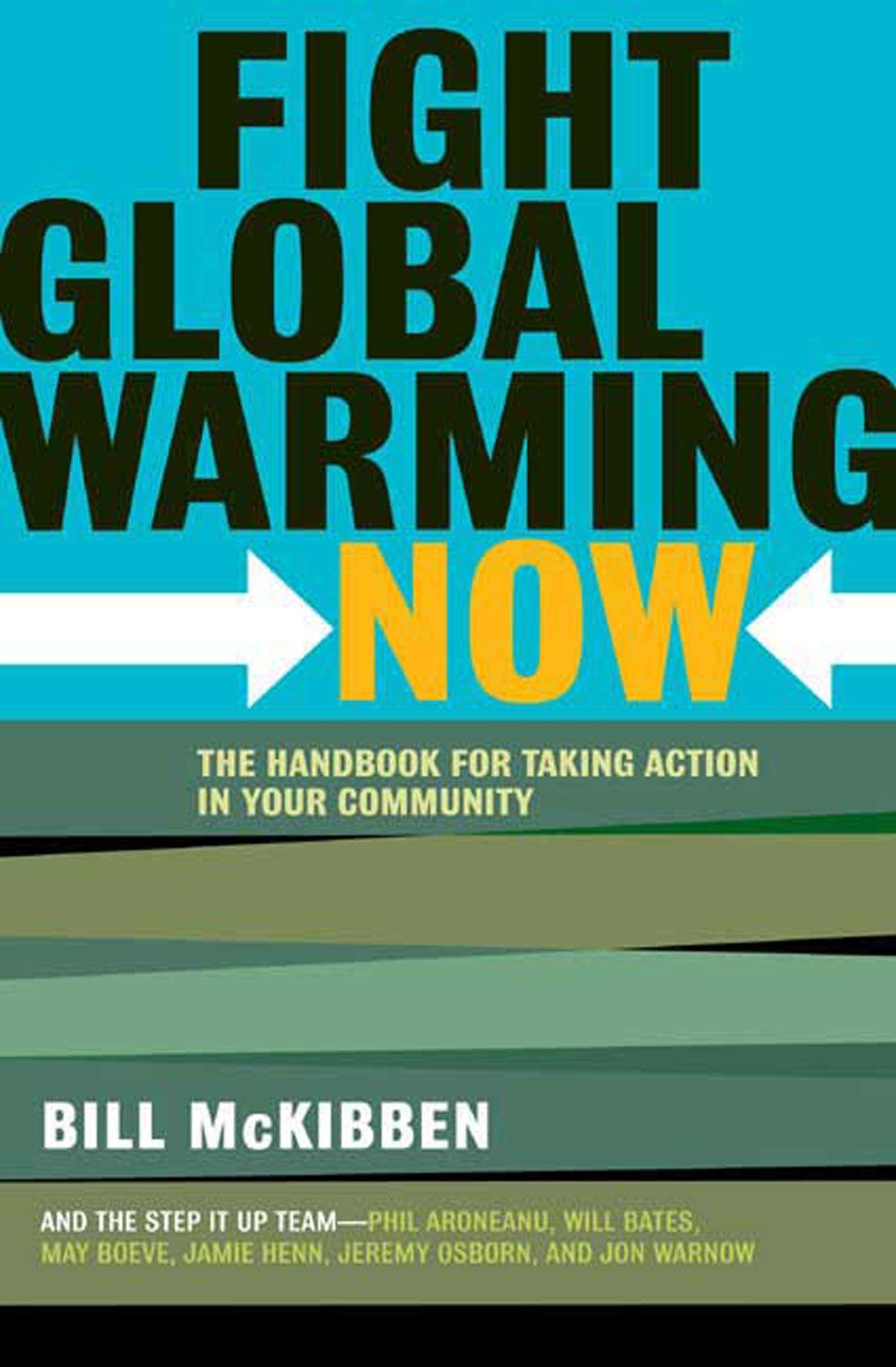 Fight Global Warming Now: The Handbook for Taking Action in Your Community book cover