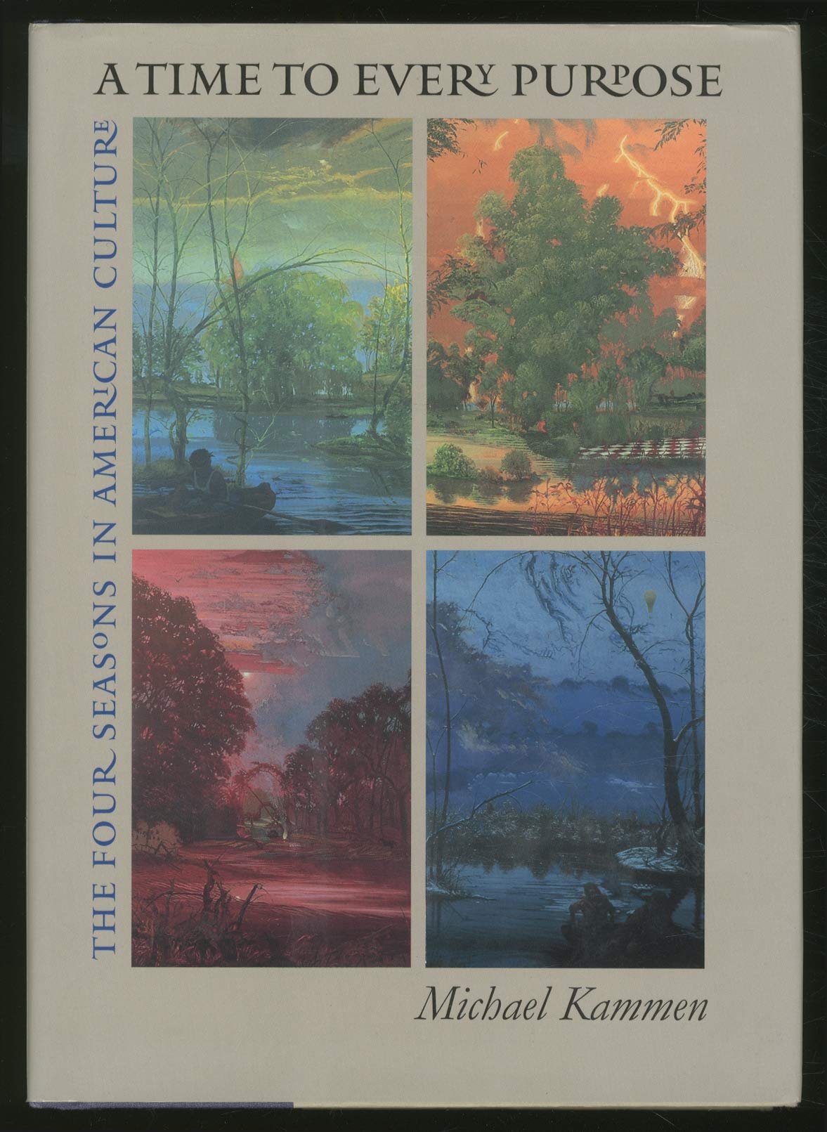 Time to Every Purpose: The Four Seasons in American Culture book cover
