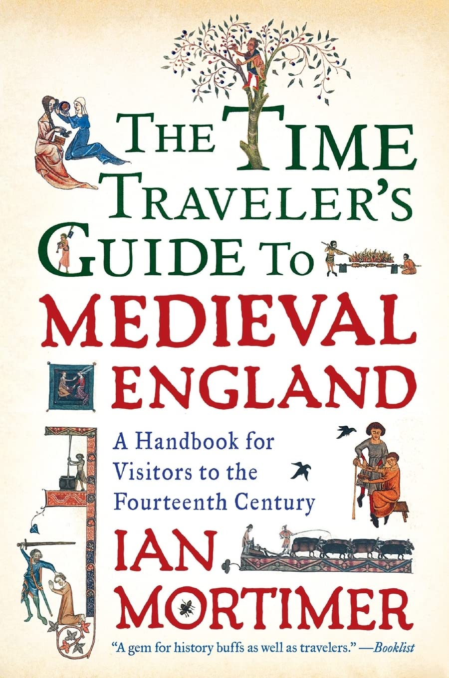 Time Traveler's Guide to Medieval England: A Handbook for Visitors to the Fourteenth Century book cover