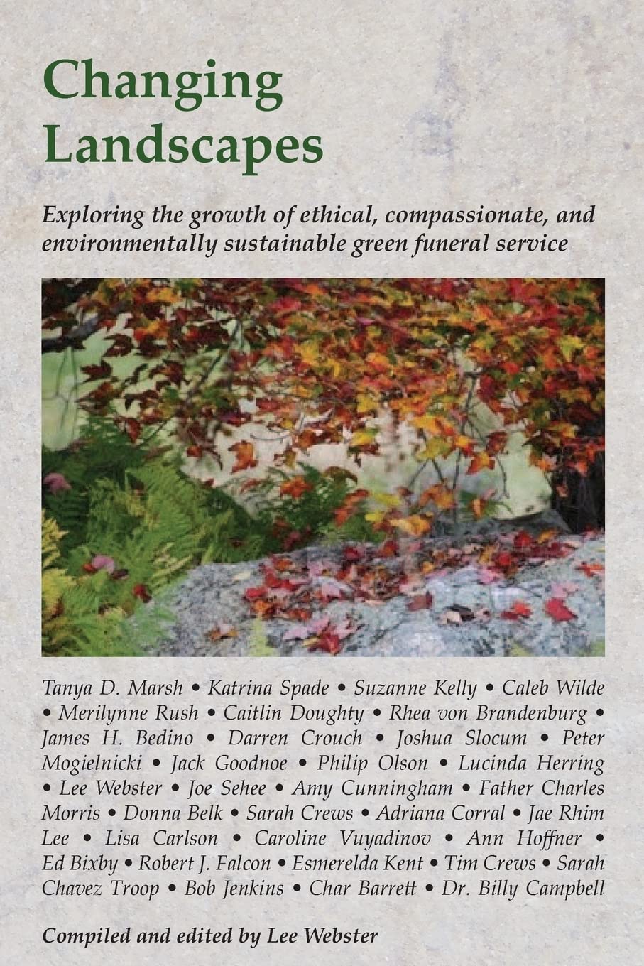Changing Landscapes: Exploring the growth of ethical, compassionate, and environmentally sustainable green funeral practices book cover