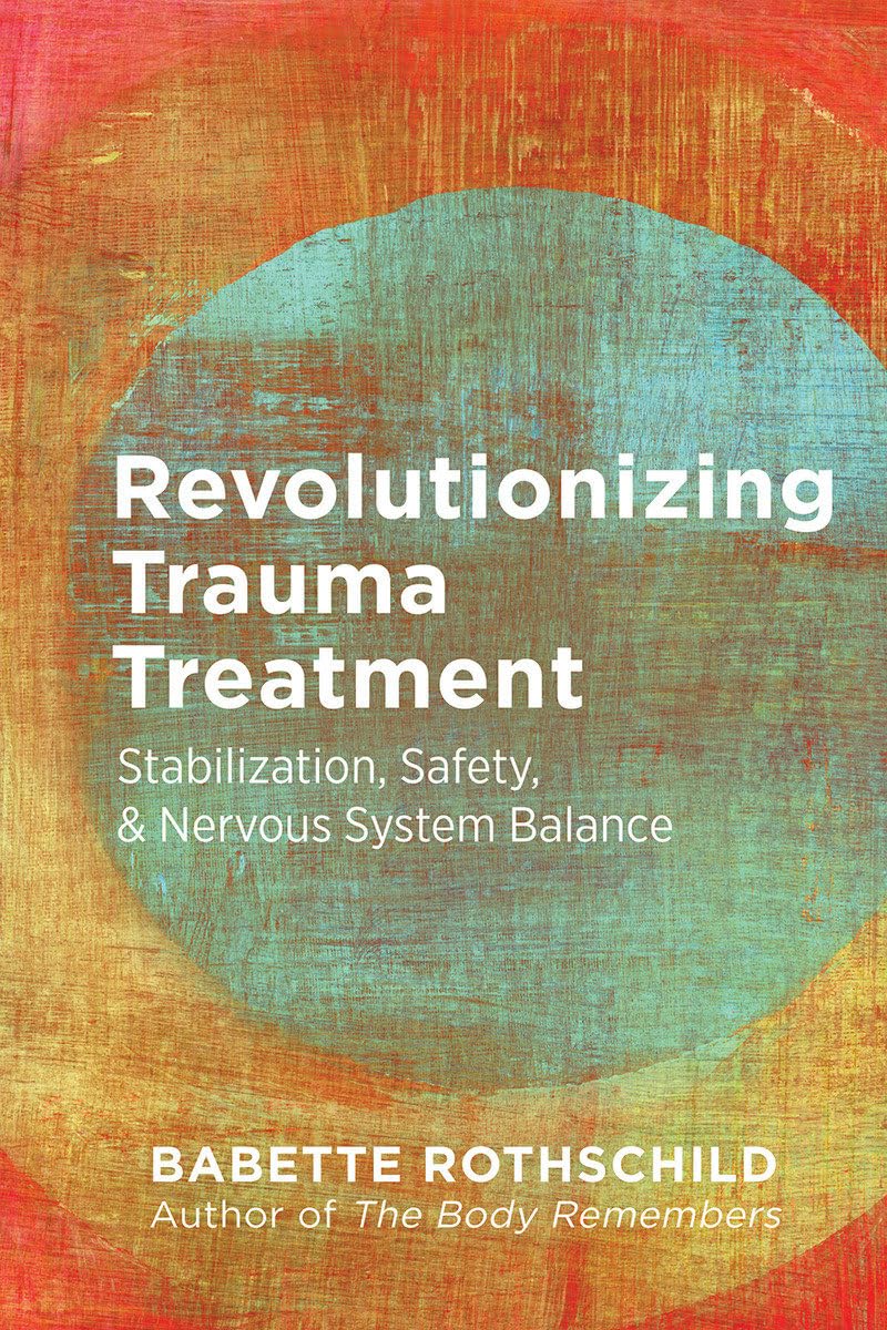 Revolutionizing Trauma Treatment: Stabilization, Safety, & Nervous System Balance book cover