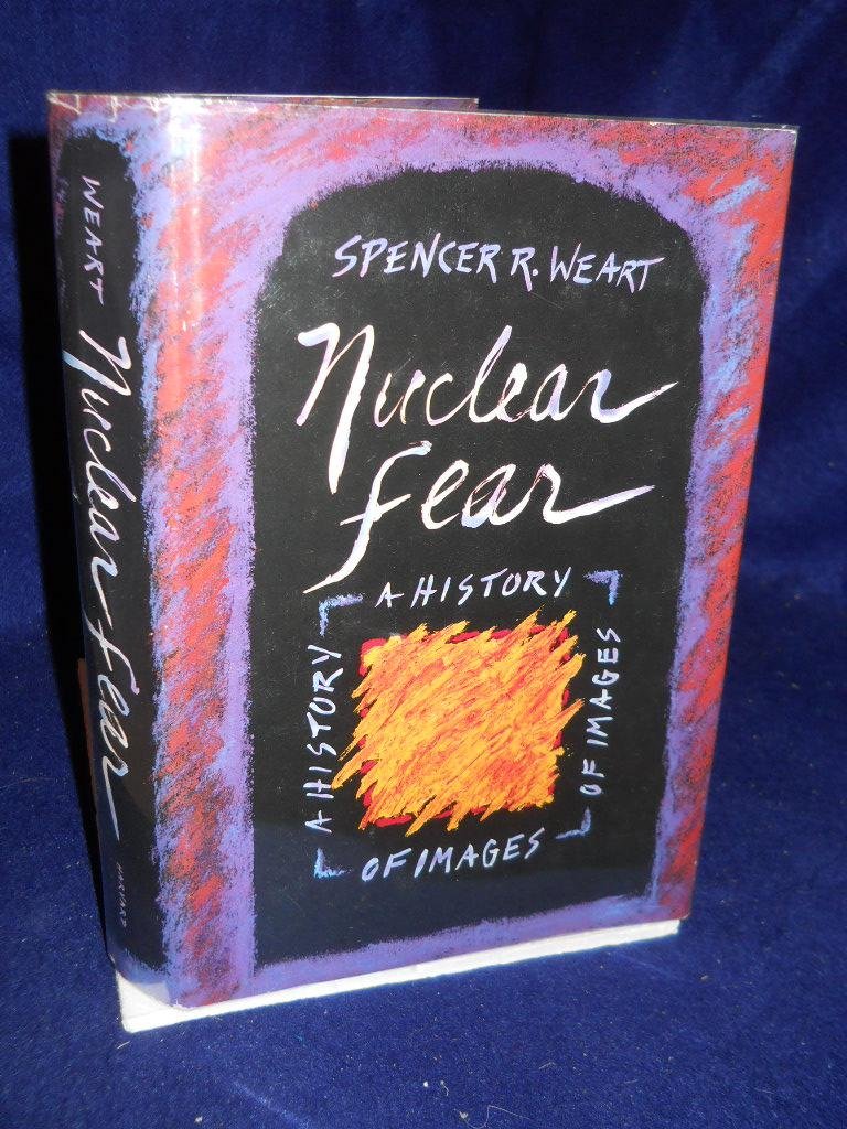 Nuclear Fear: A History of Images book cover