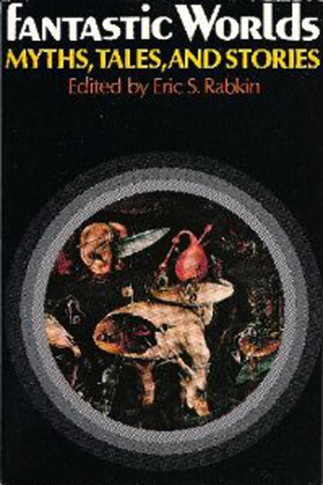 Fantastic Worlds: Myths, Tales, and Stories book cover