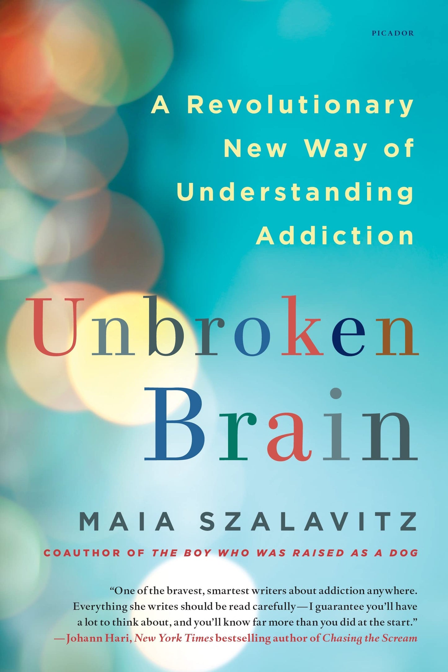 Unbroken Brain: A Revolutionary New Way of Understanding Addiction book cover