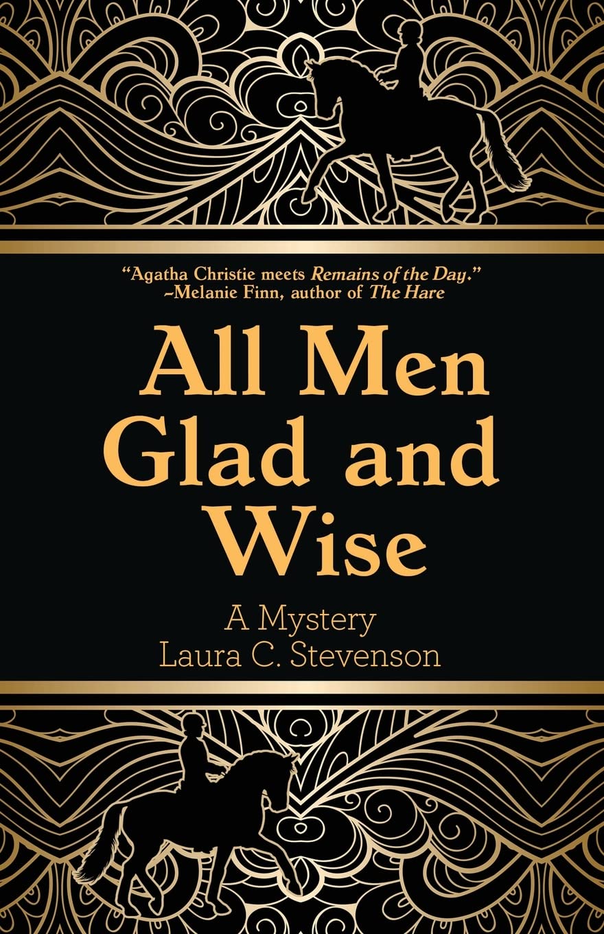 All Men Glad and Wise: A Mystery book cover