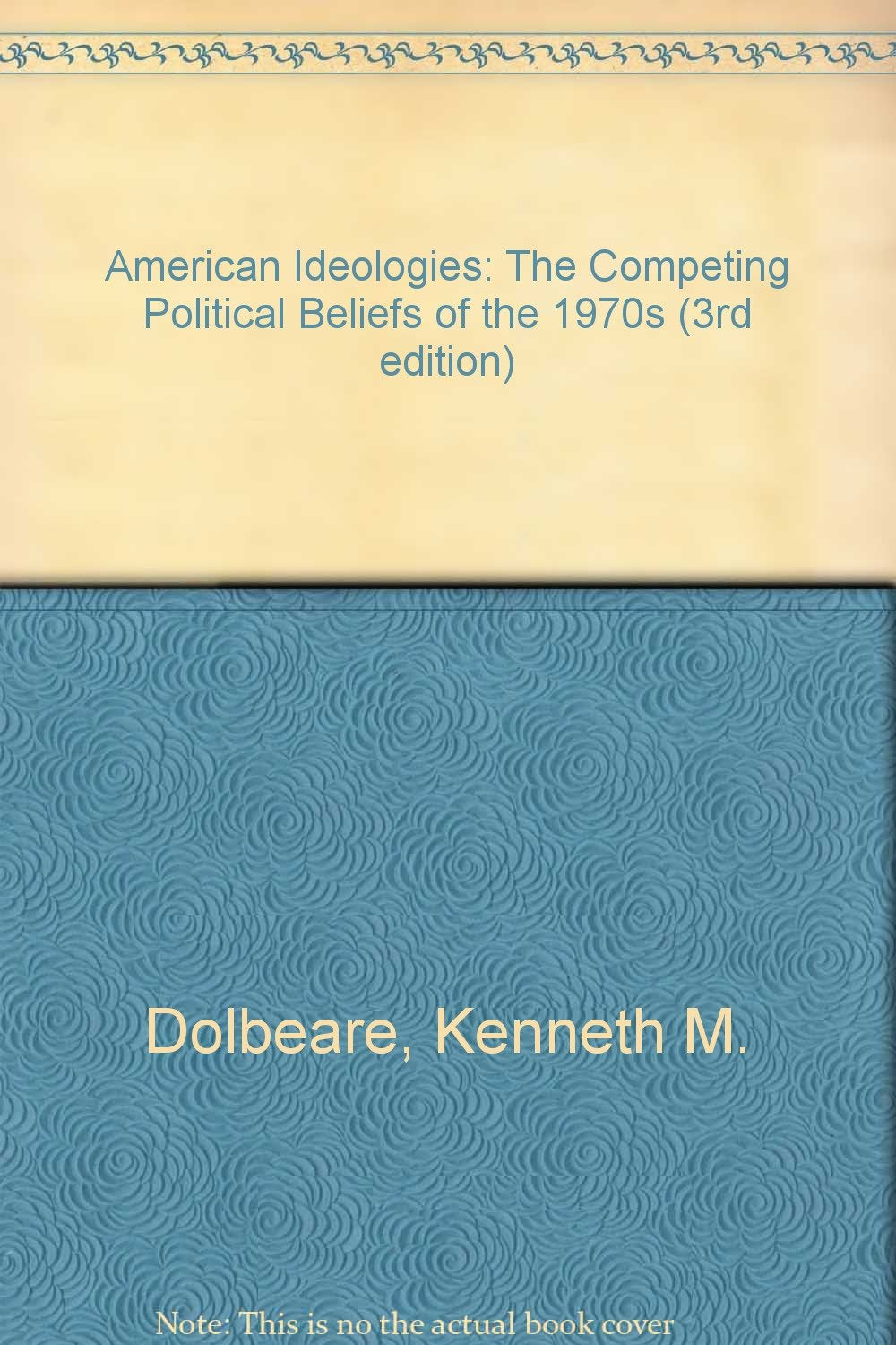 American Ideologies: The Competing Political Beliefs of the 1970s (3rd edition) book cover