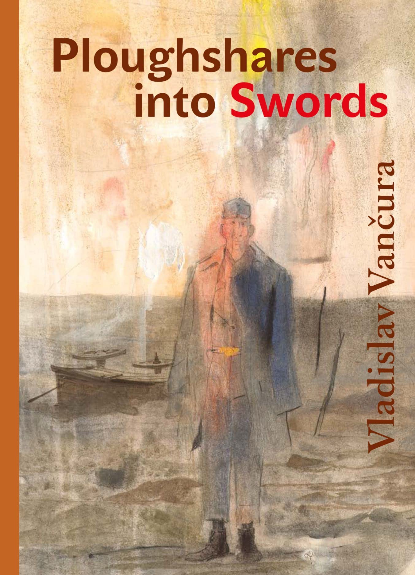 Ploughshares into Swords (Modern Czech Classics)