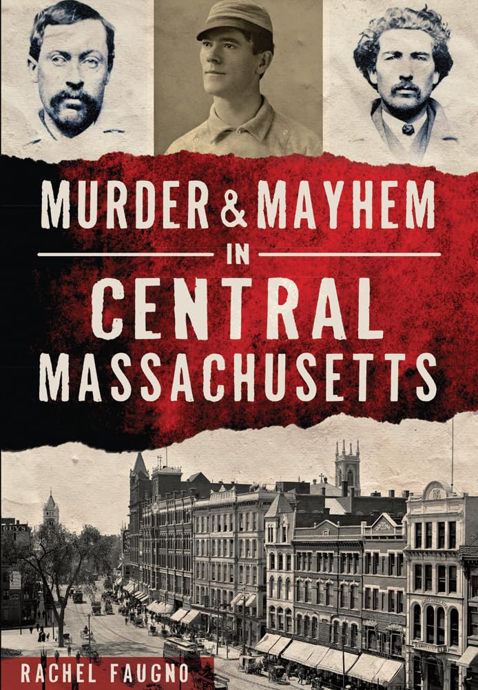 Murder & Mayhem in Central Massachusetts book cover
