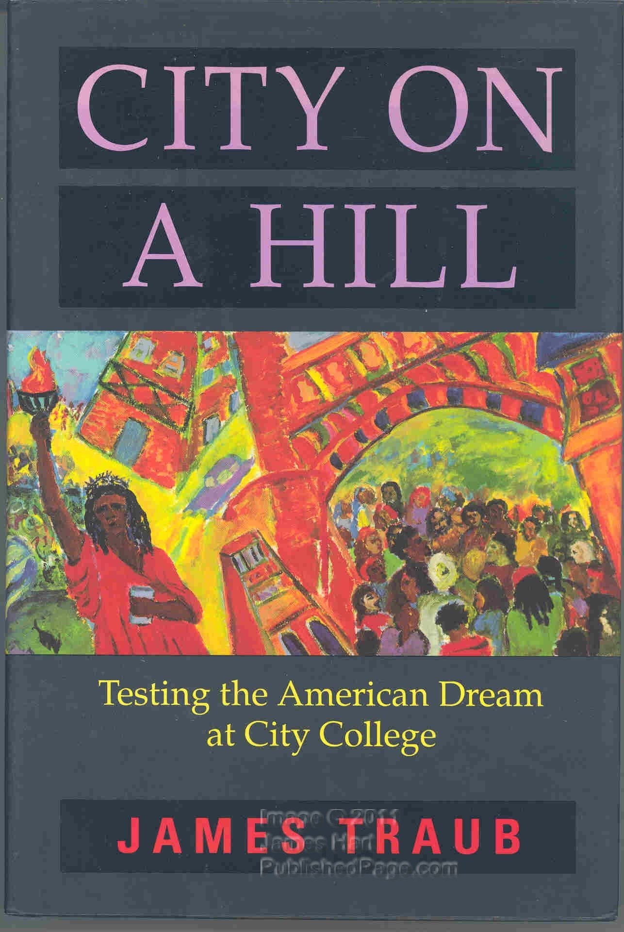 City on a Hill: Testing the American Dream at City College book cover
