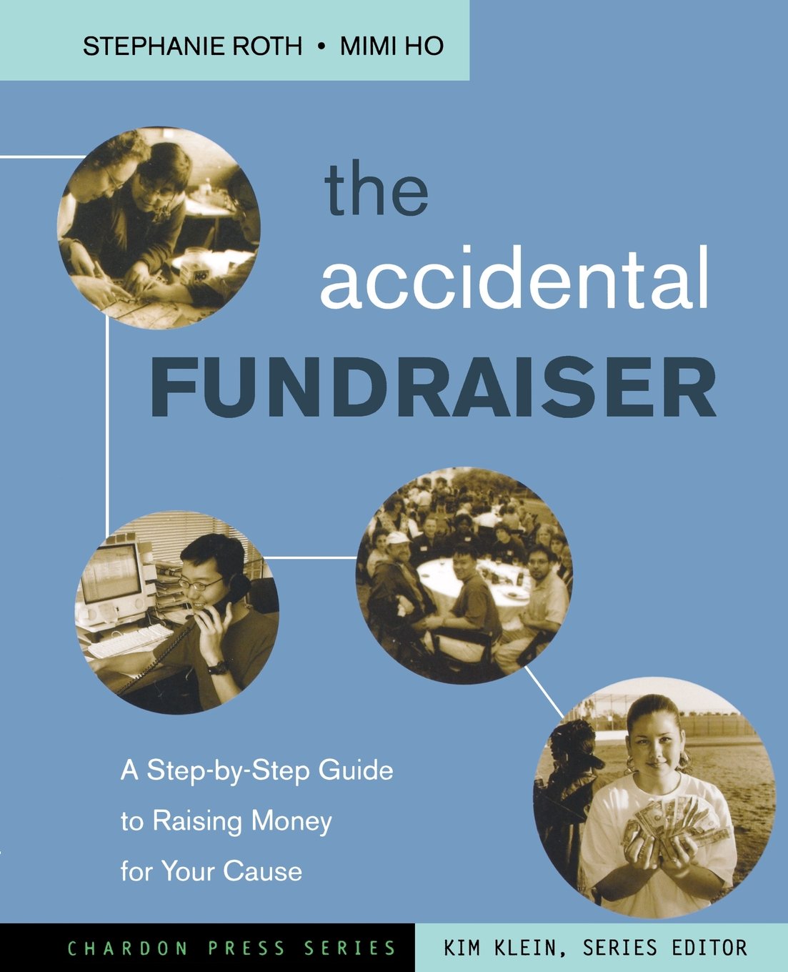 Accidental Fundraiser: A Step-By-Step Guide to Raising Money for Your Cause book cover