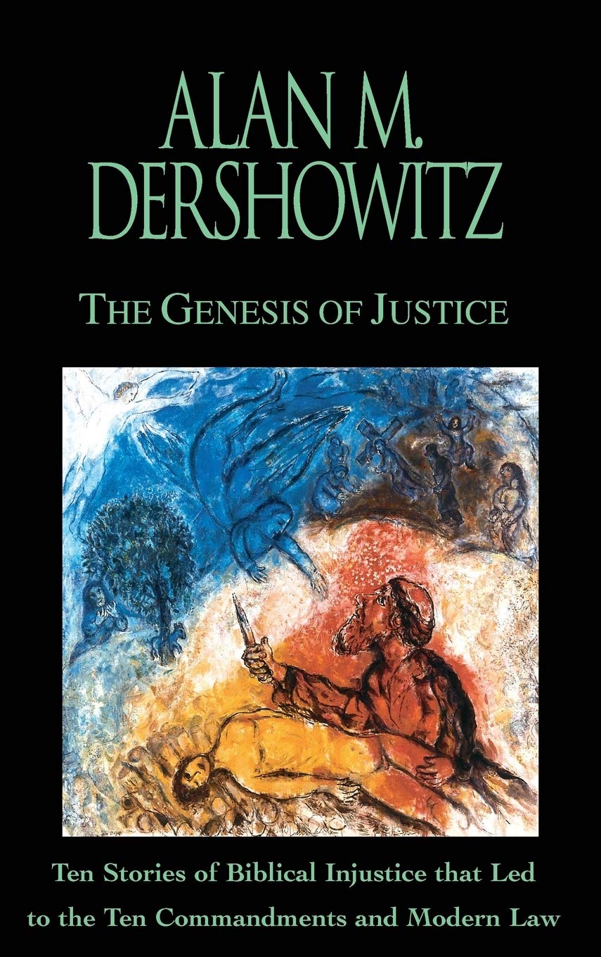 Genesis of Justice: Ten Stories of Biblical Injustice That Led to the Ten Commandments and Modern Morality and Law book cover