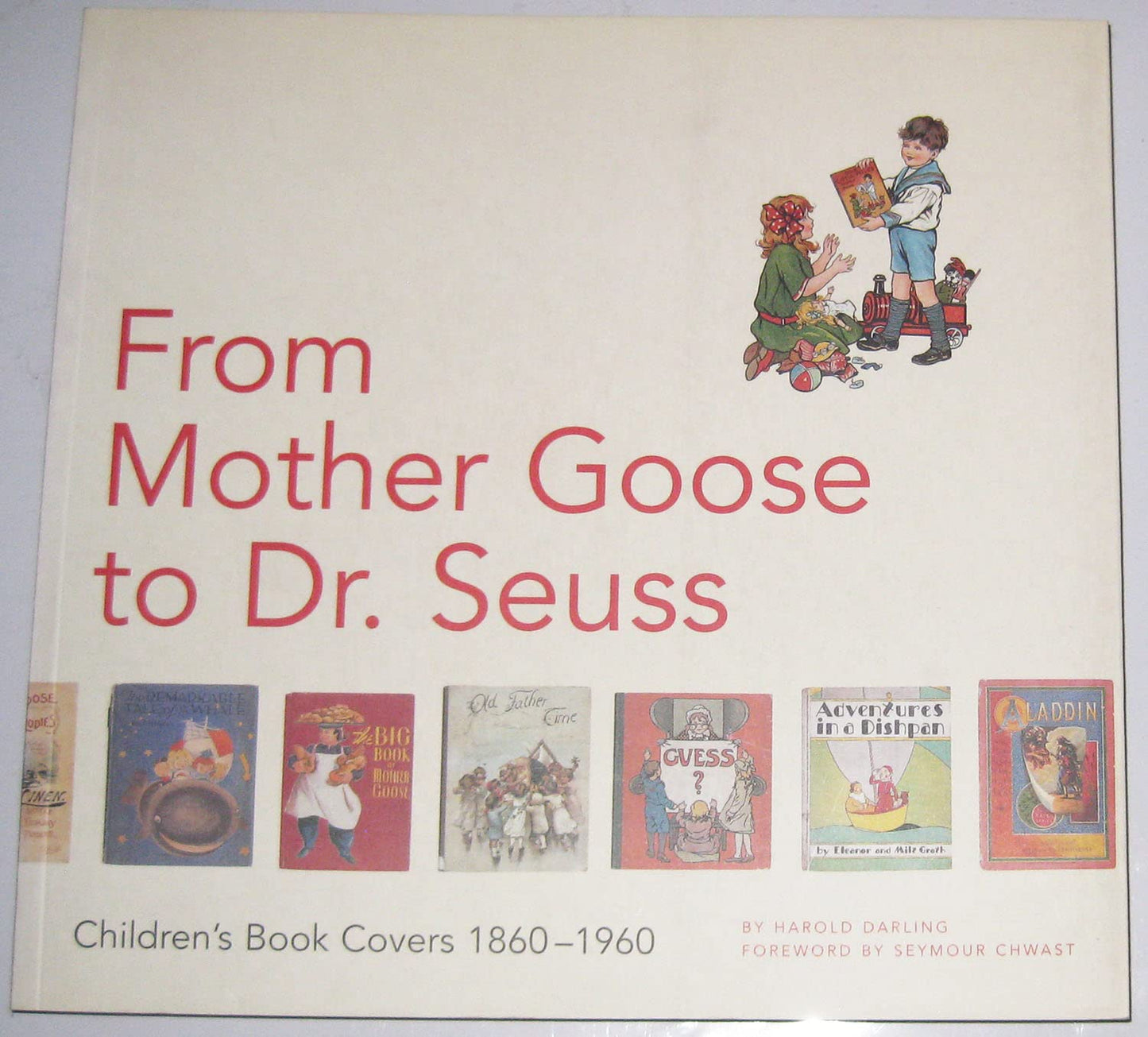 From Mother Goose to Dr. Seuss: Children's Book Covers 1880-1960 book cover