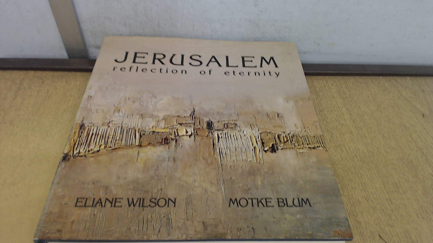 Jerusalem: Reflections on Eternity
