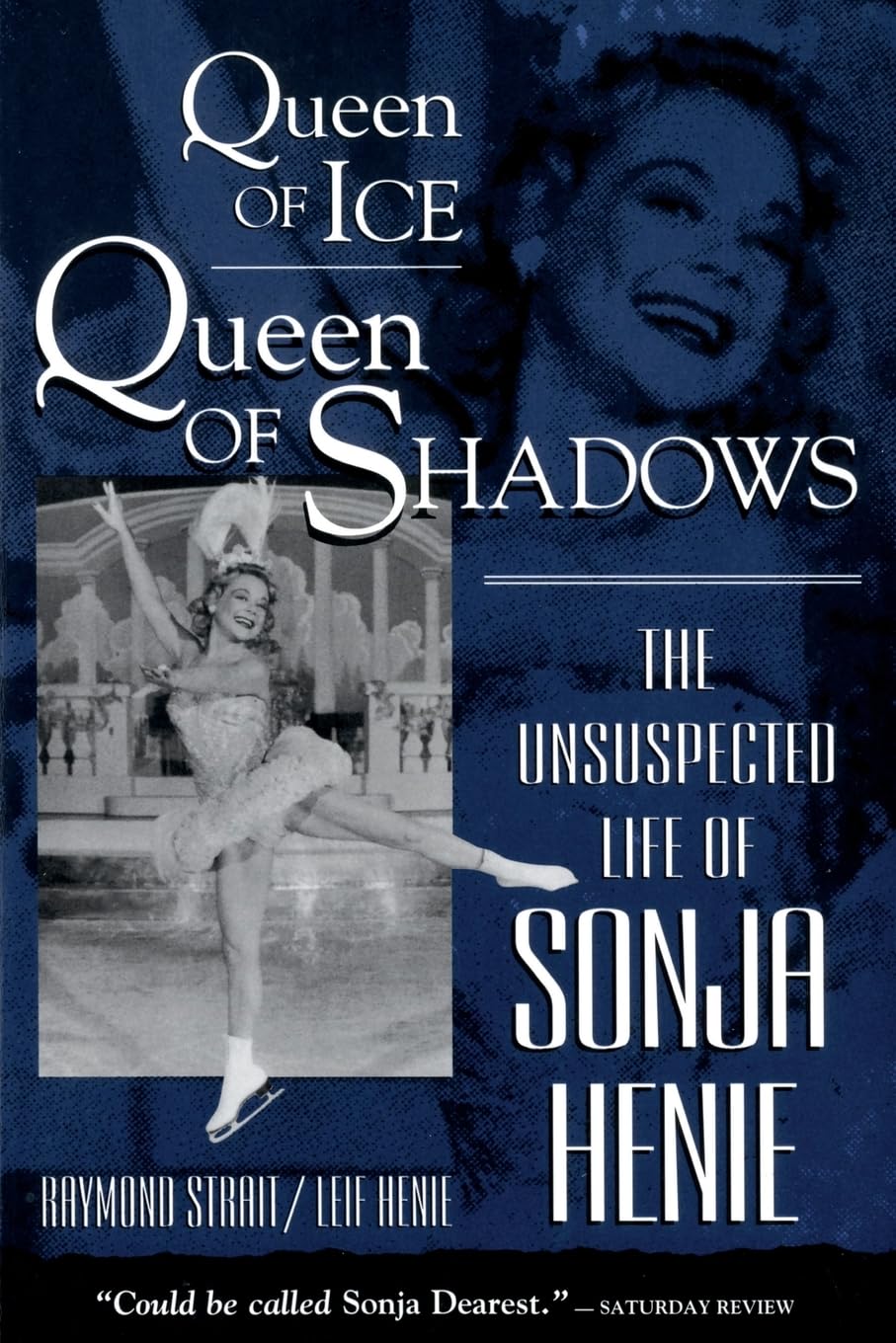 Queen of Ice, Queen of Shadows: The Unsuspected Life of Sonja Henie book cover