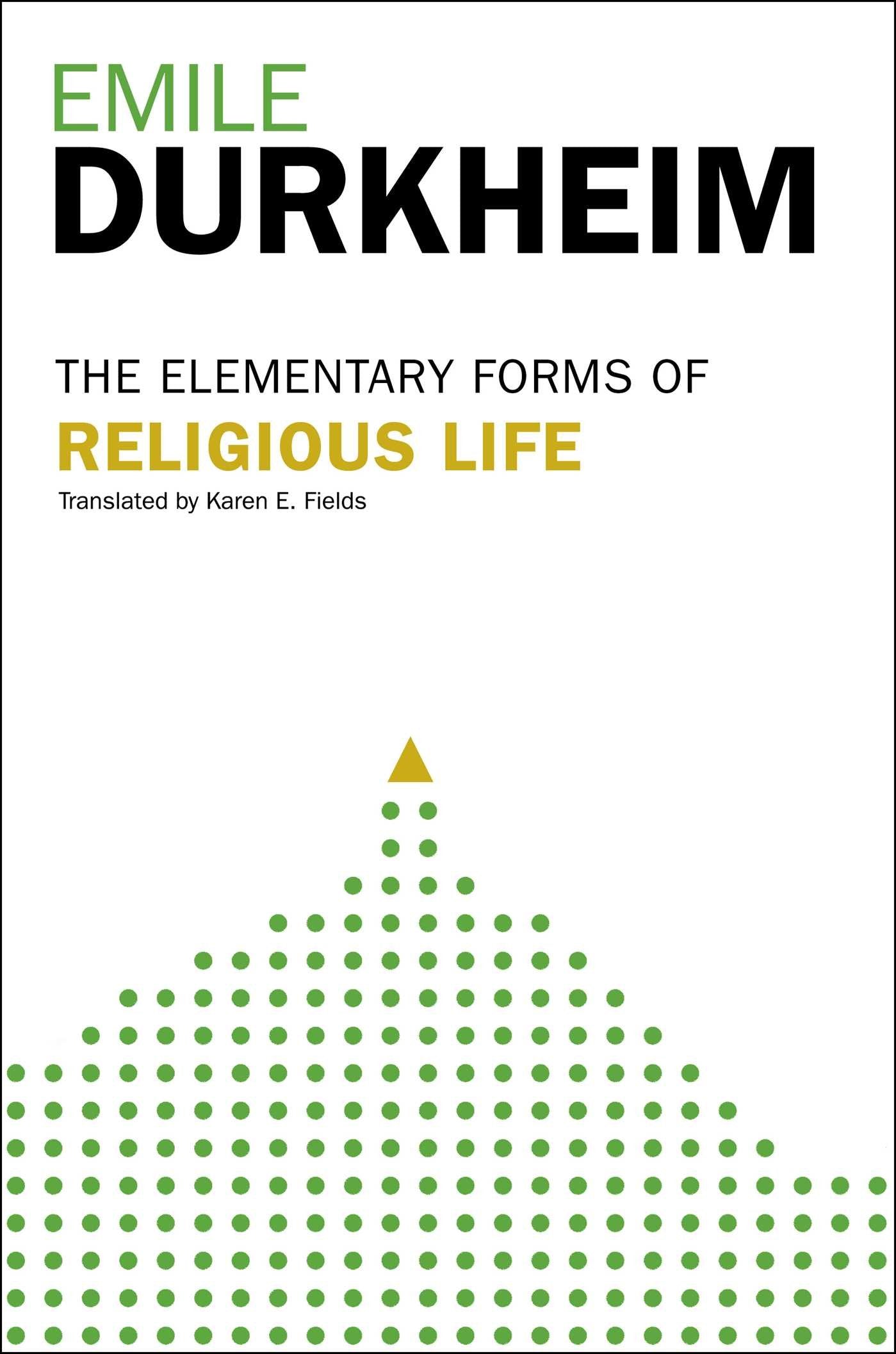 Elementary Forms of the Religious Life: Newly Translated by Karen E. Fields book cover
