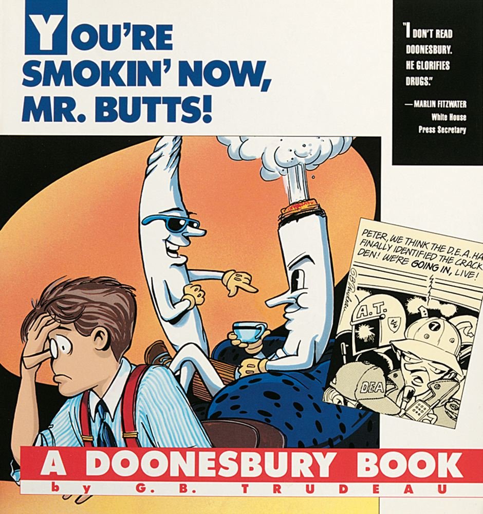 You're Smokin' Now, Mr. Butts!: A Doonesbury Book (Original)