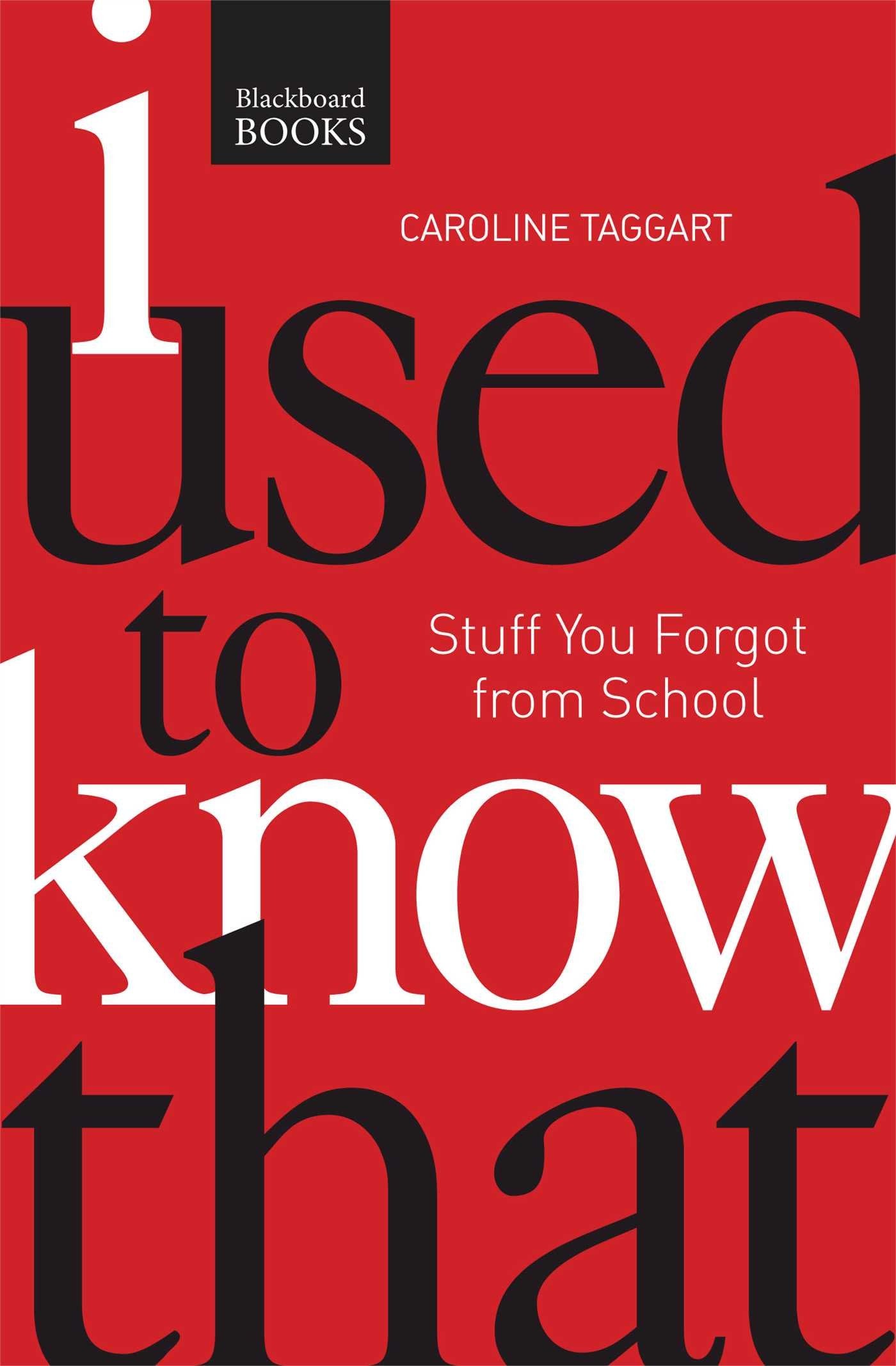 I Used to Know That PB: Stuff You Forgot from School book cover