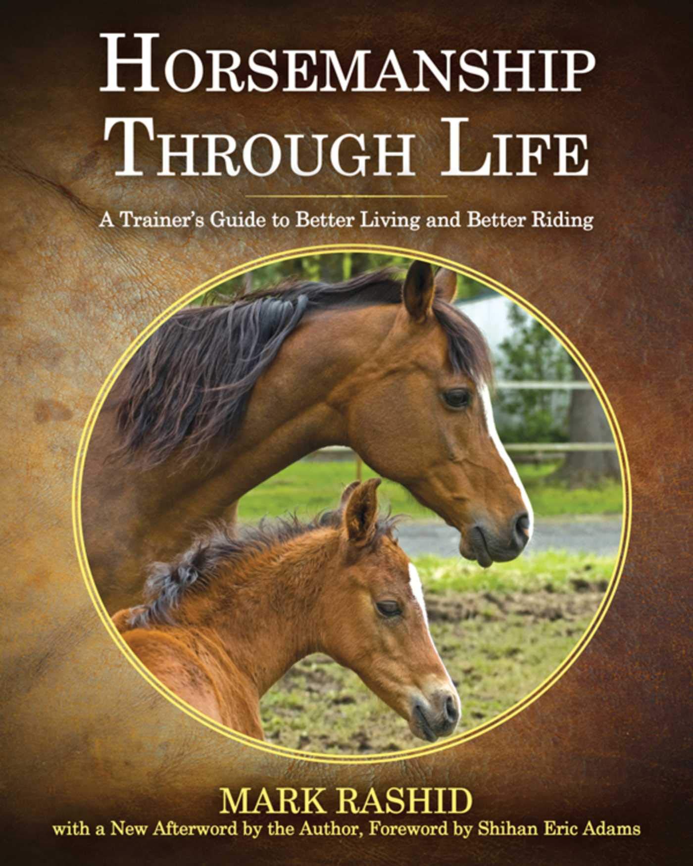 Horsemanship Through Life: A Trainer's Guide to Better Living and Better Riding book cover
