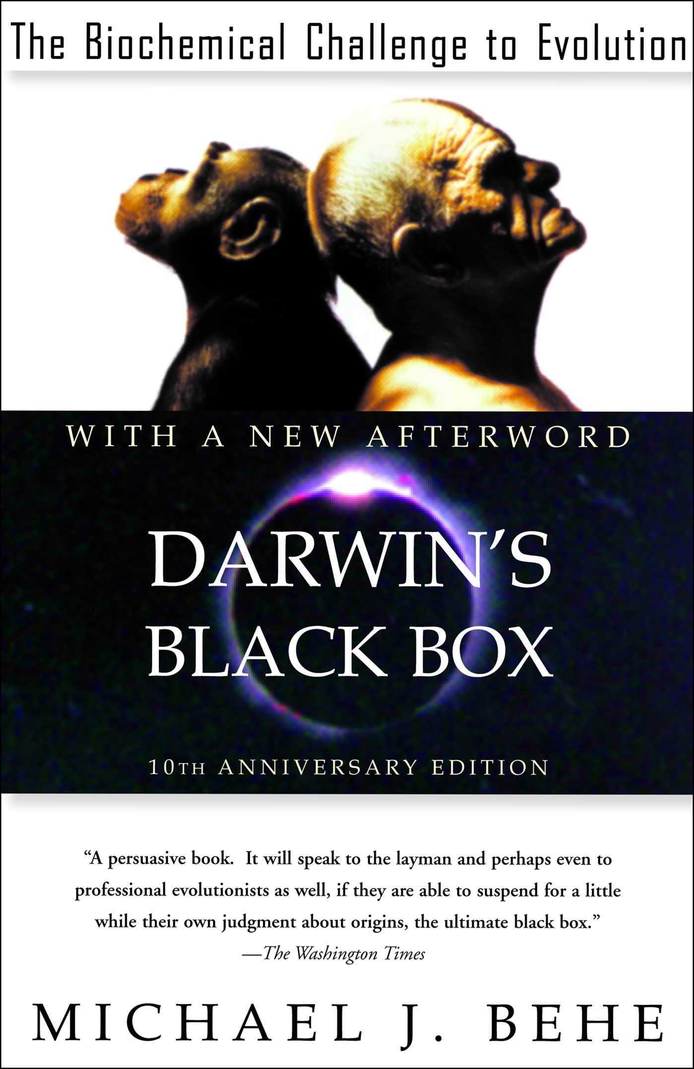 Darwin's Black Box: The Biochemical Challenge to Evolution (Anniversary) book cover