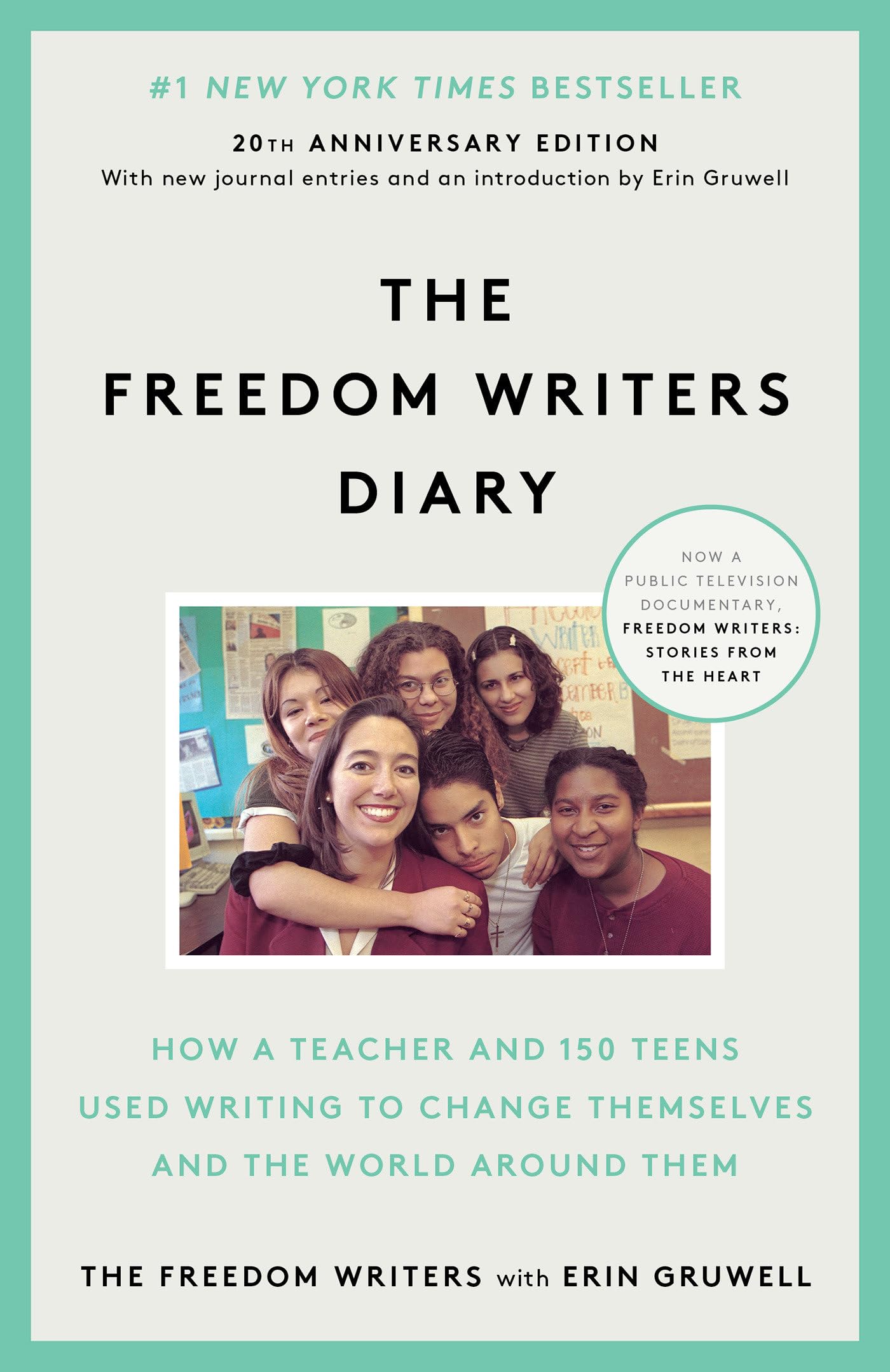 Freedom Writers Diary (20th Anniversary Edition): How a Teacher and 150 Teens Used Writing to Change Themselves and the World Around Them book cover