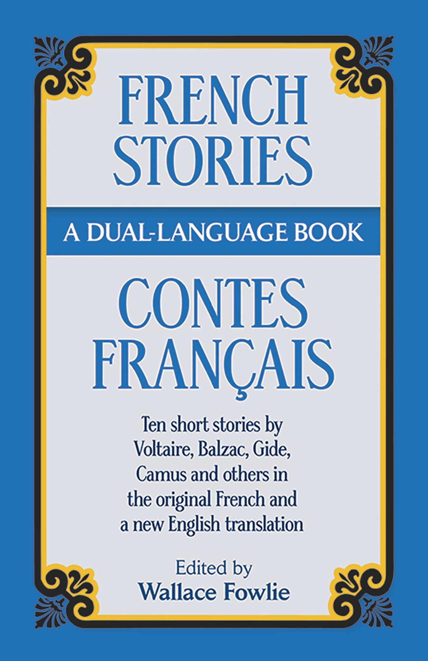 French Stories/Contes Francais: A Dual-Language Book: Ten Short Stories by Voltaire, Balzac, Gilde, Camus and Others in the Original French and a New book cover