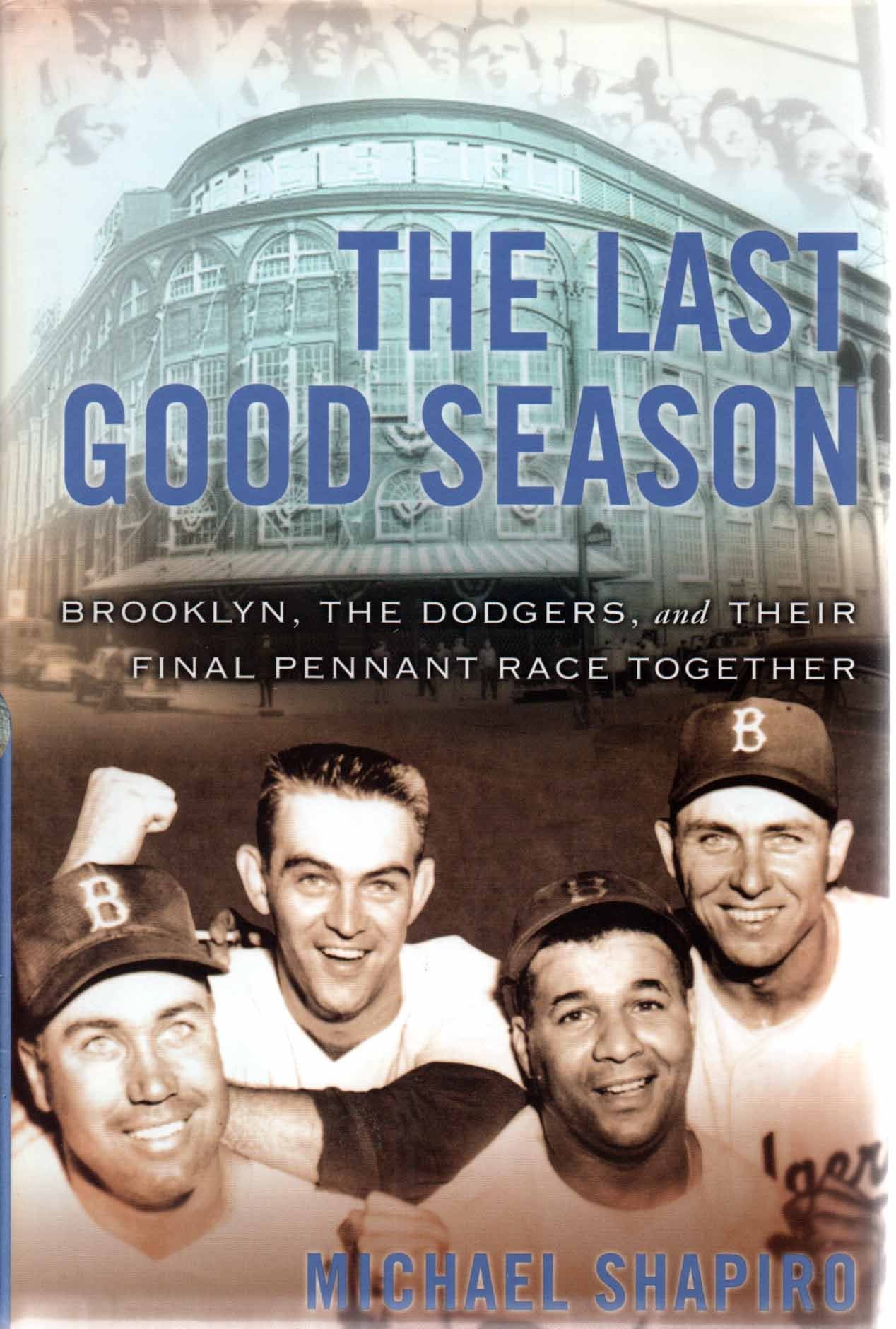 Last Good Season: Brooklyn, the Dodgers and Their Final Pennant Race Together book cover