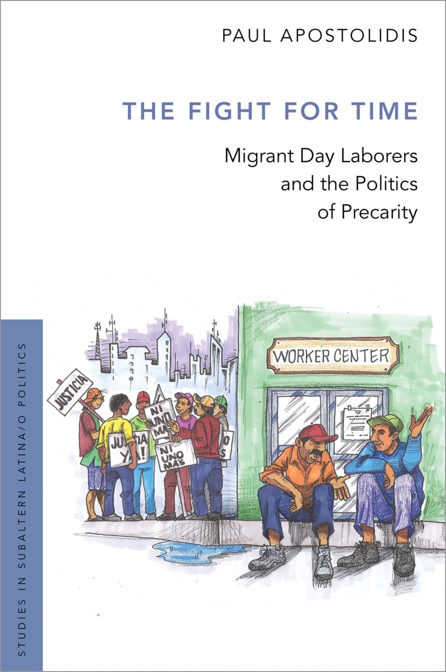 Fight for Time: Migrant Day Laborers and the Politics of Precarity book cover