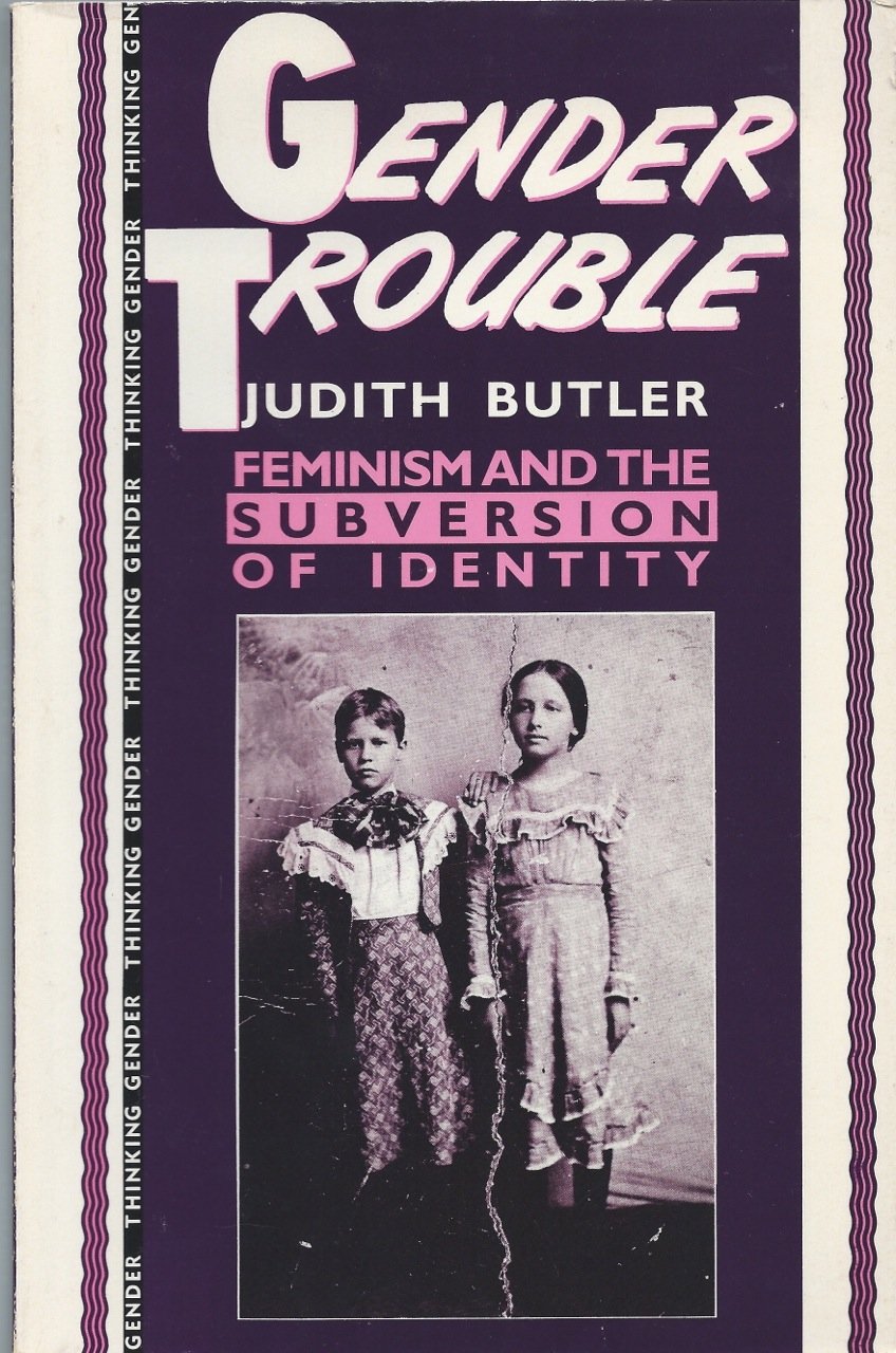 Gender Trouble: Feminism and the Subversion of Identity book cover