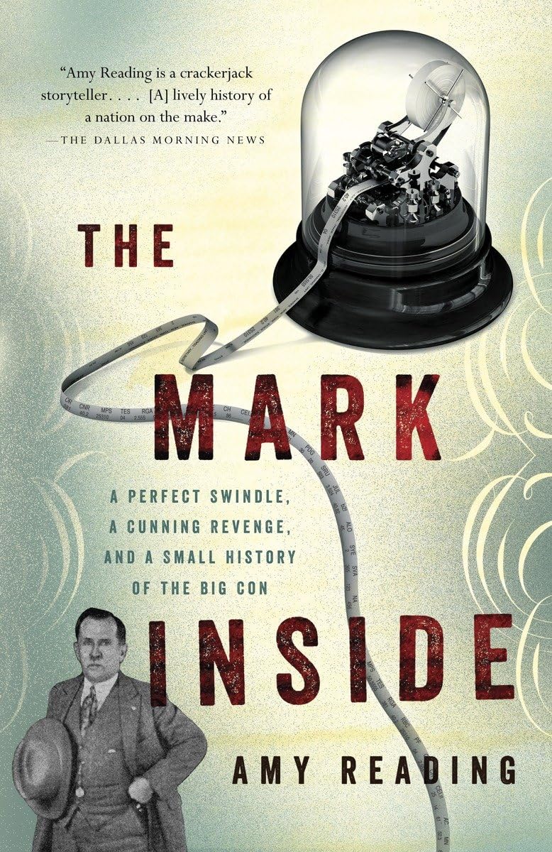 Mark Inside: A Perfect Swindle, a Cunning Revenge, and a Small History of the Big Con book cover