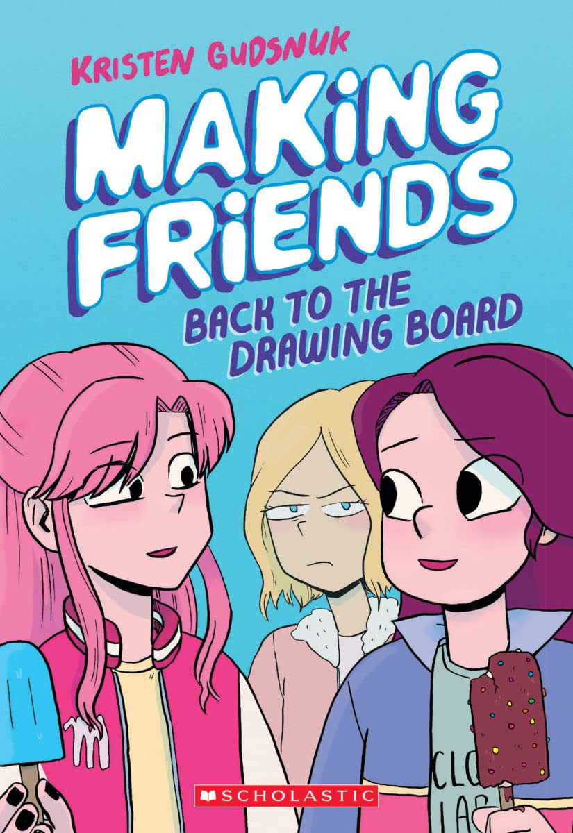 Making Friends: Back to the Drawing Board: A Graphic Novel (Making Friends #2): Volume 2 book cover