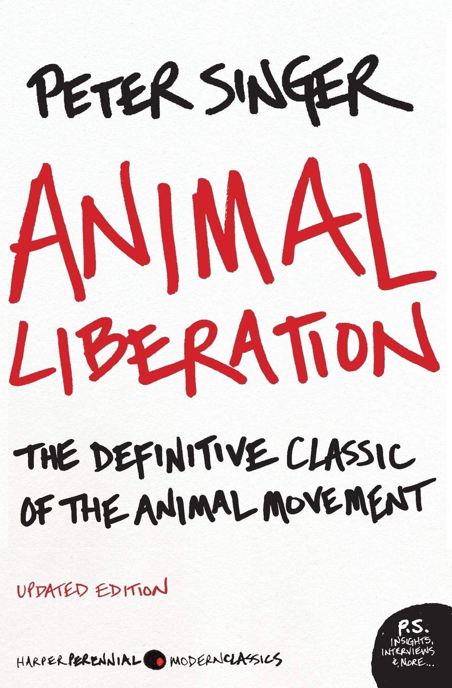 Animal Liberation: The Definitive Classic of the Animal Movement (Updated) book cover