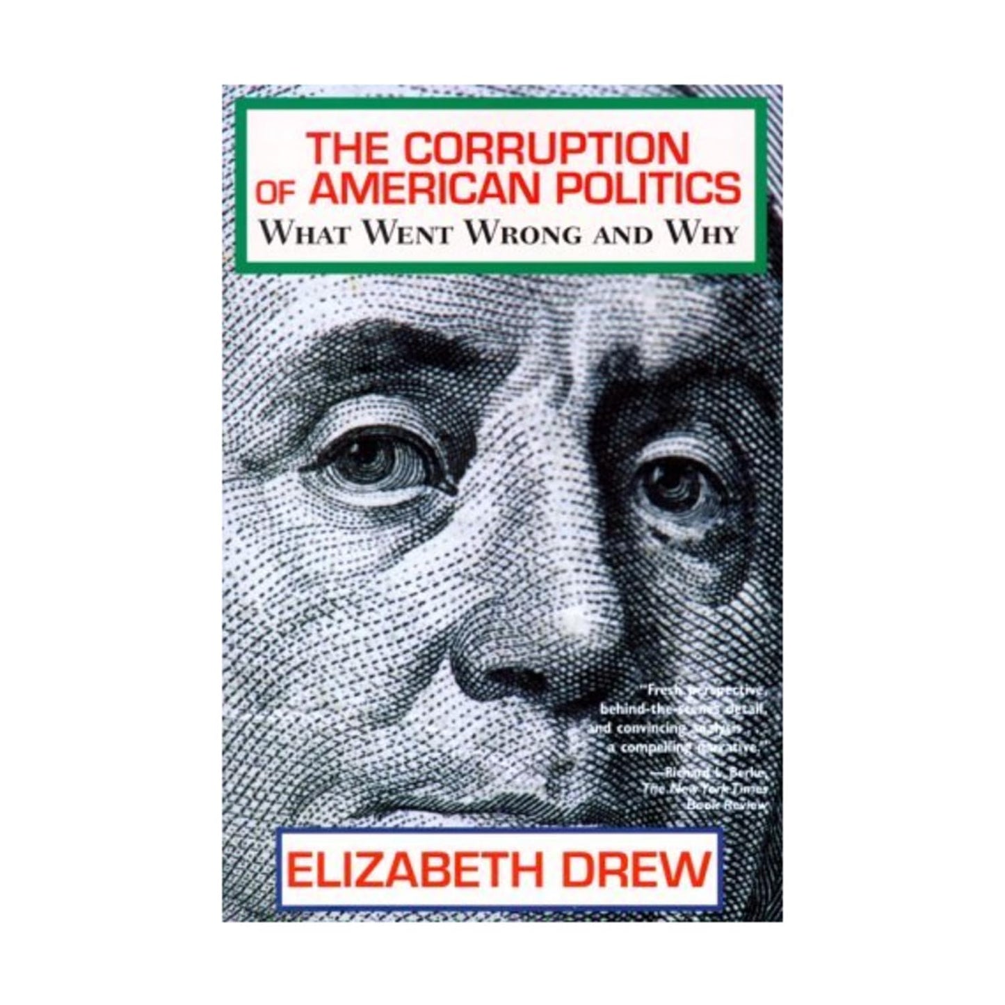 Corruption of American Politics: What Went Wrong and Why book cover