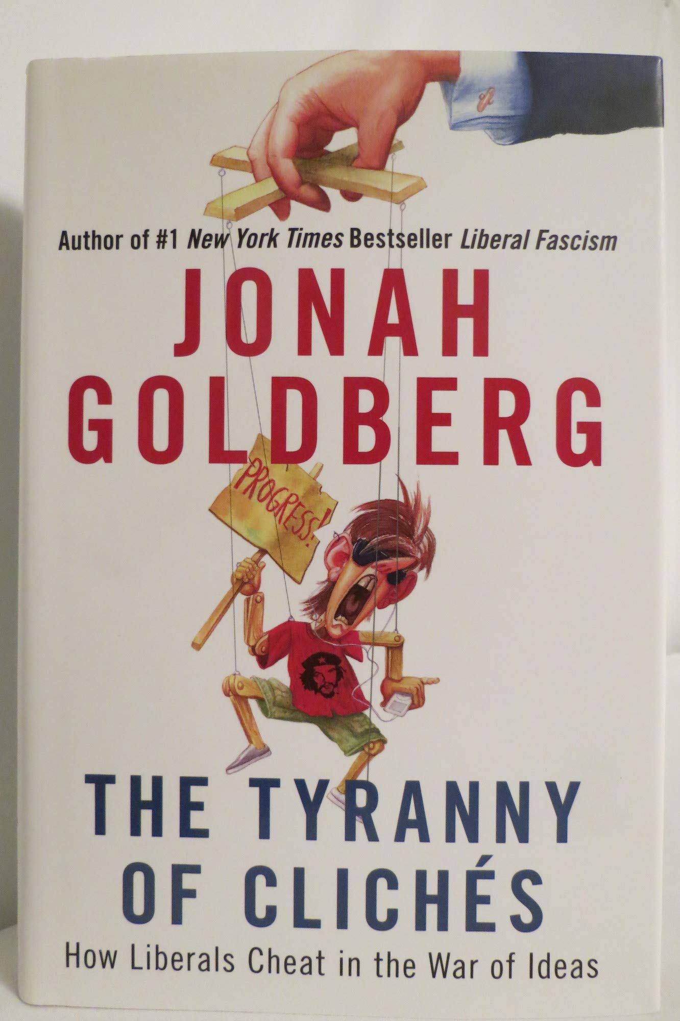 Tyranny of Cliches: How Liberals Cheat in the War of Ideas book cover