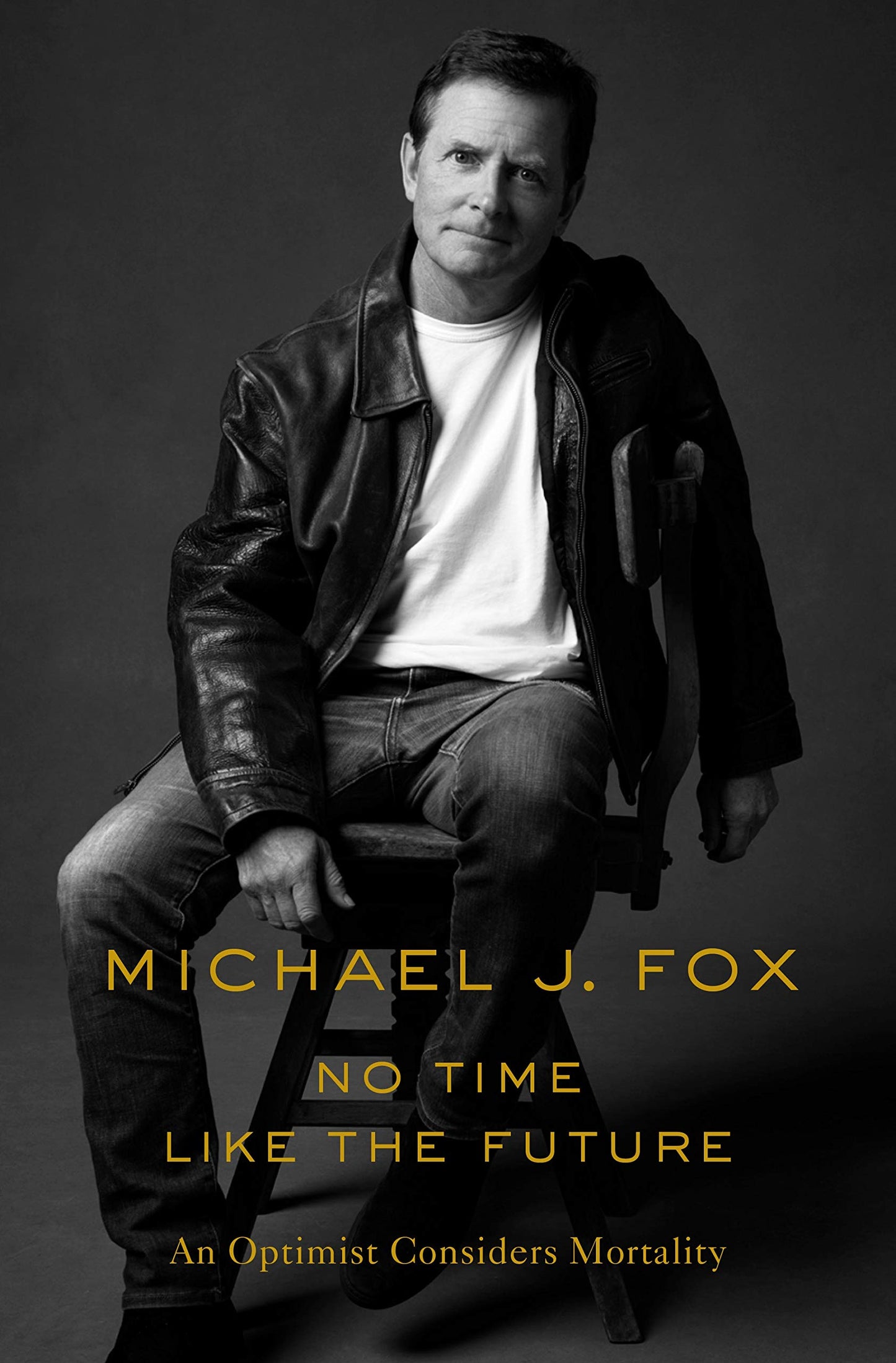 No Time Like the Future: An Optimist Considers Mortality book cover