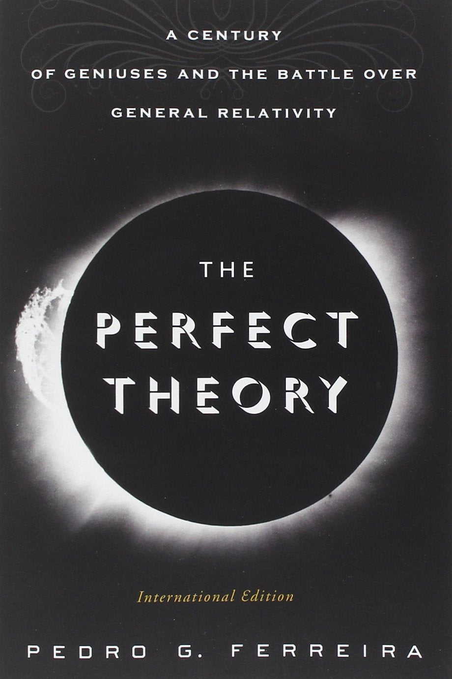 Perfect Theory: A Century of Geniuses and the Battle Over General Relativity book cover