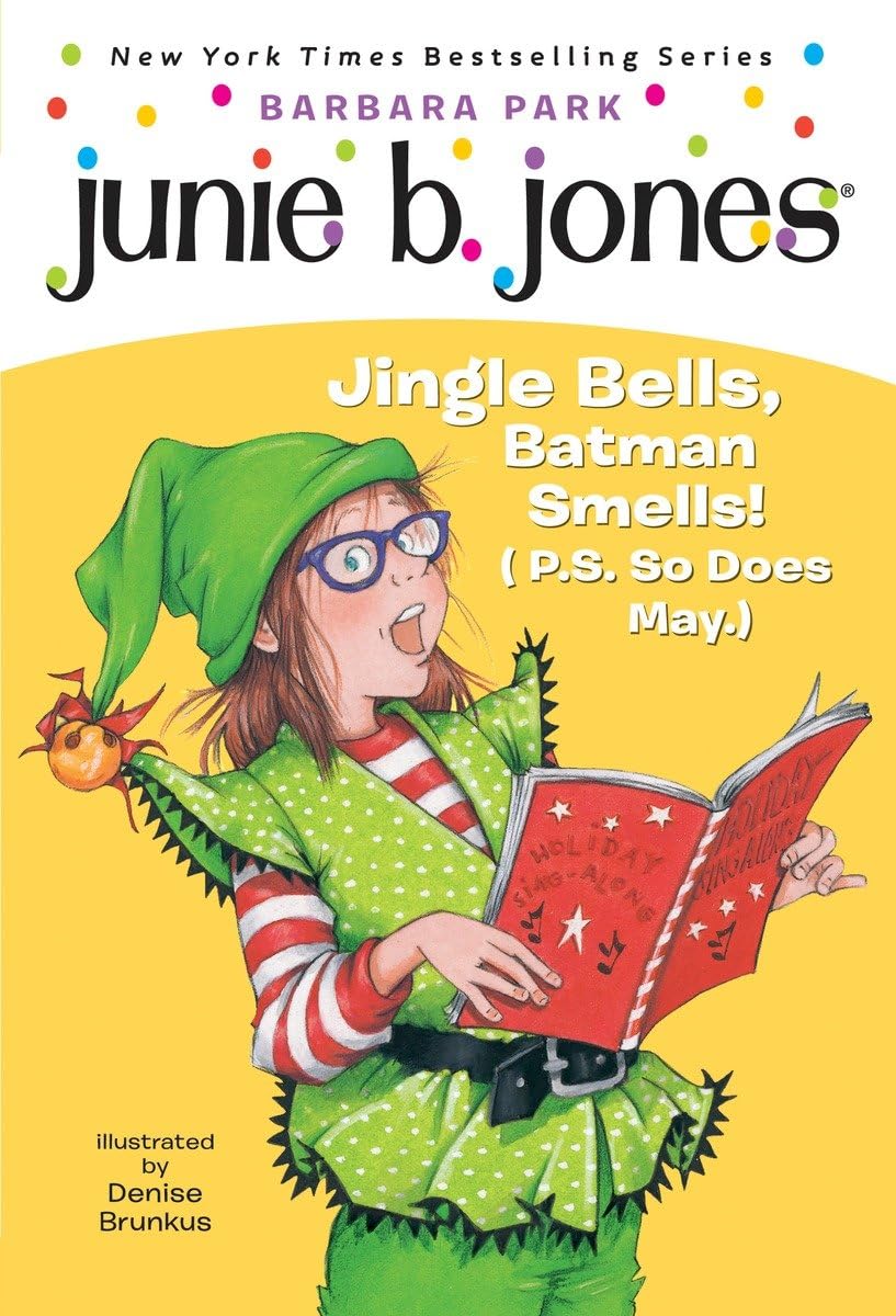 Junie B., First Grader: Jingle Bells, Batman Smells! (P.S. So Does May) book cover