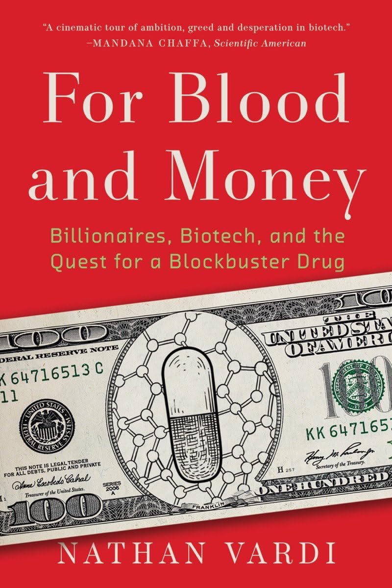 For Blood and Money: Billionaires, Biotech, and the Quest for a Blockbuster Drug book cover