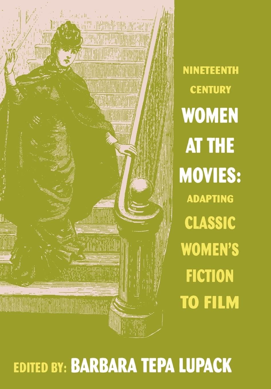 Nineteenth-Century Women at the Movies: Adapting Classic Women's Fiction to Film book cover