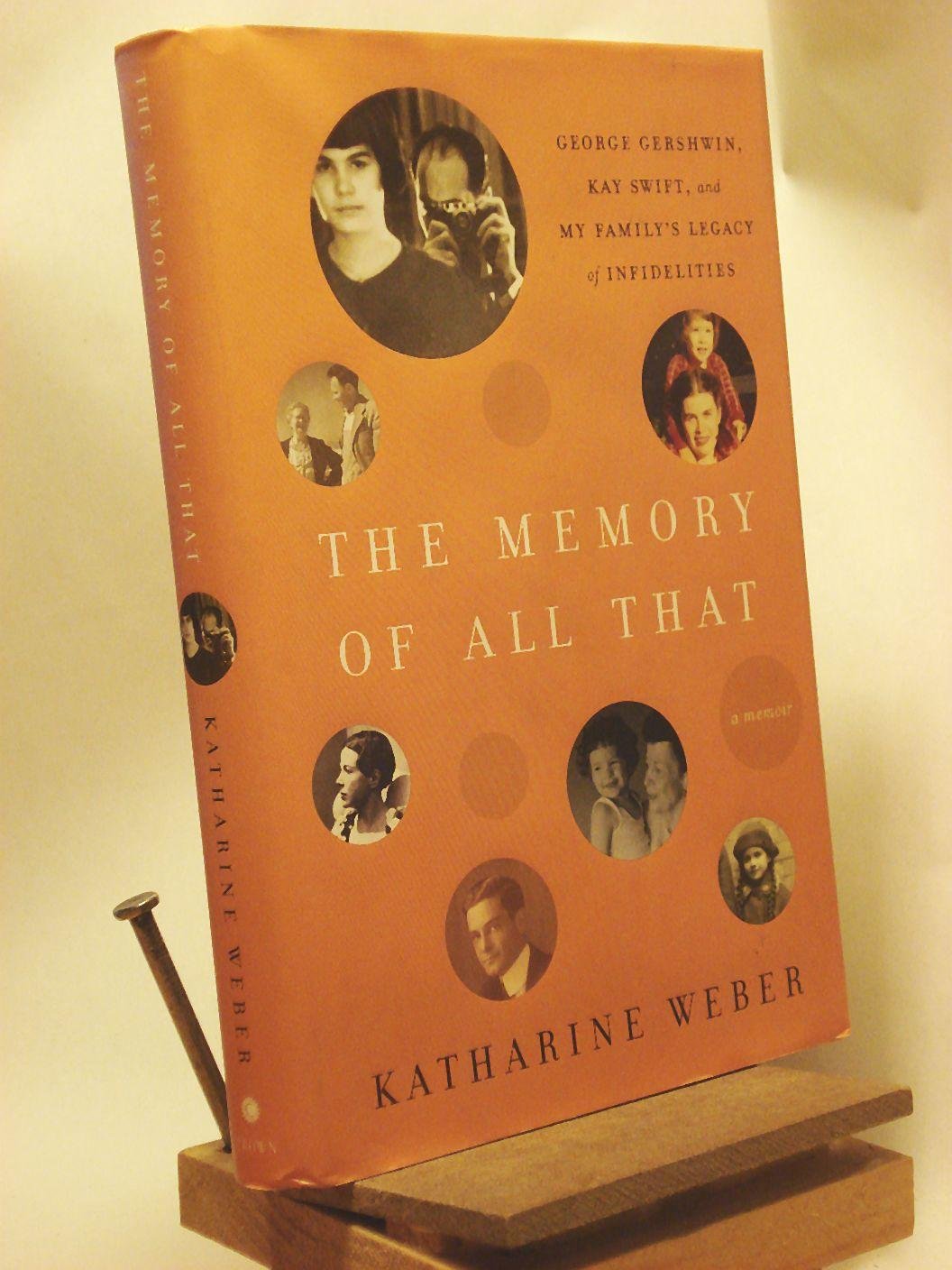 Memory of All That: George Gershwin, Kay Swift, and My Family's Legacy of Infidelities