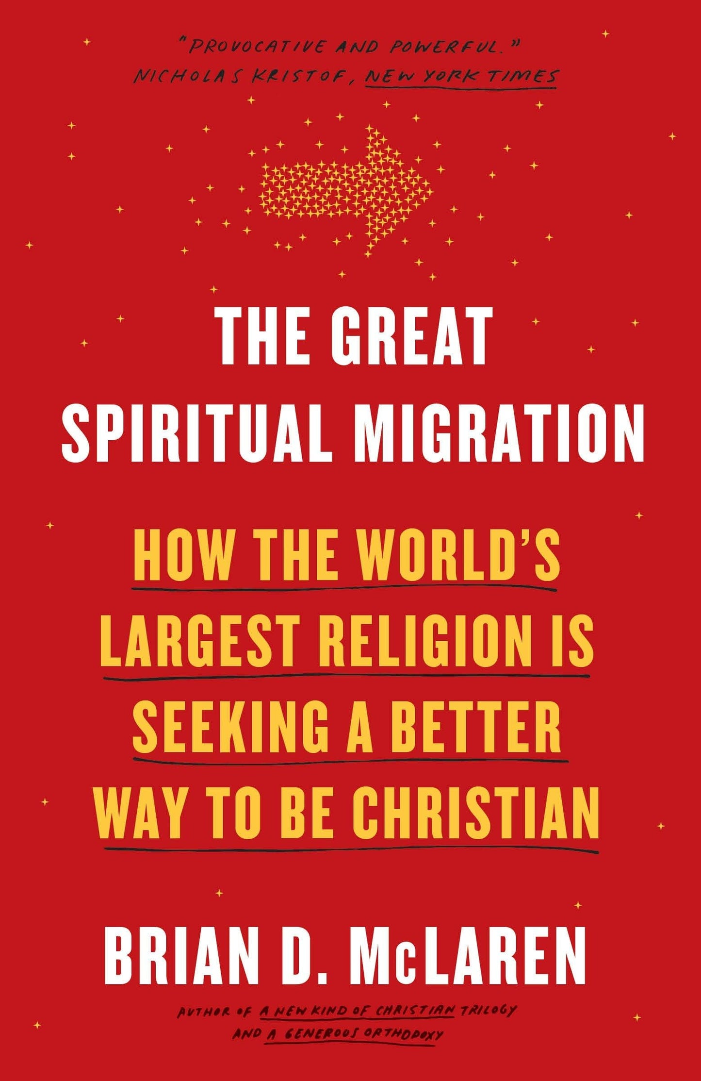Great Spiritual Migration: How the World's Largest Religion Is Seeking a Better Way to Be Christian book cover