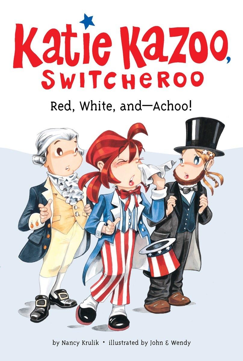 Red, White, and--Achoo! #33 (Katie Kazoo, Switcheroo) book cover