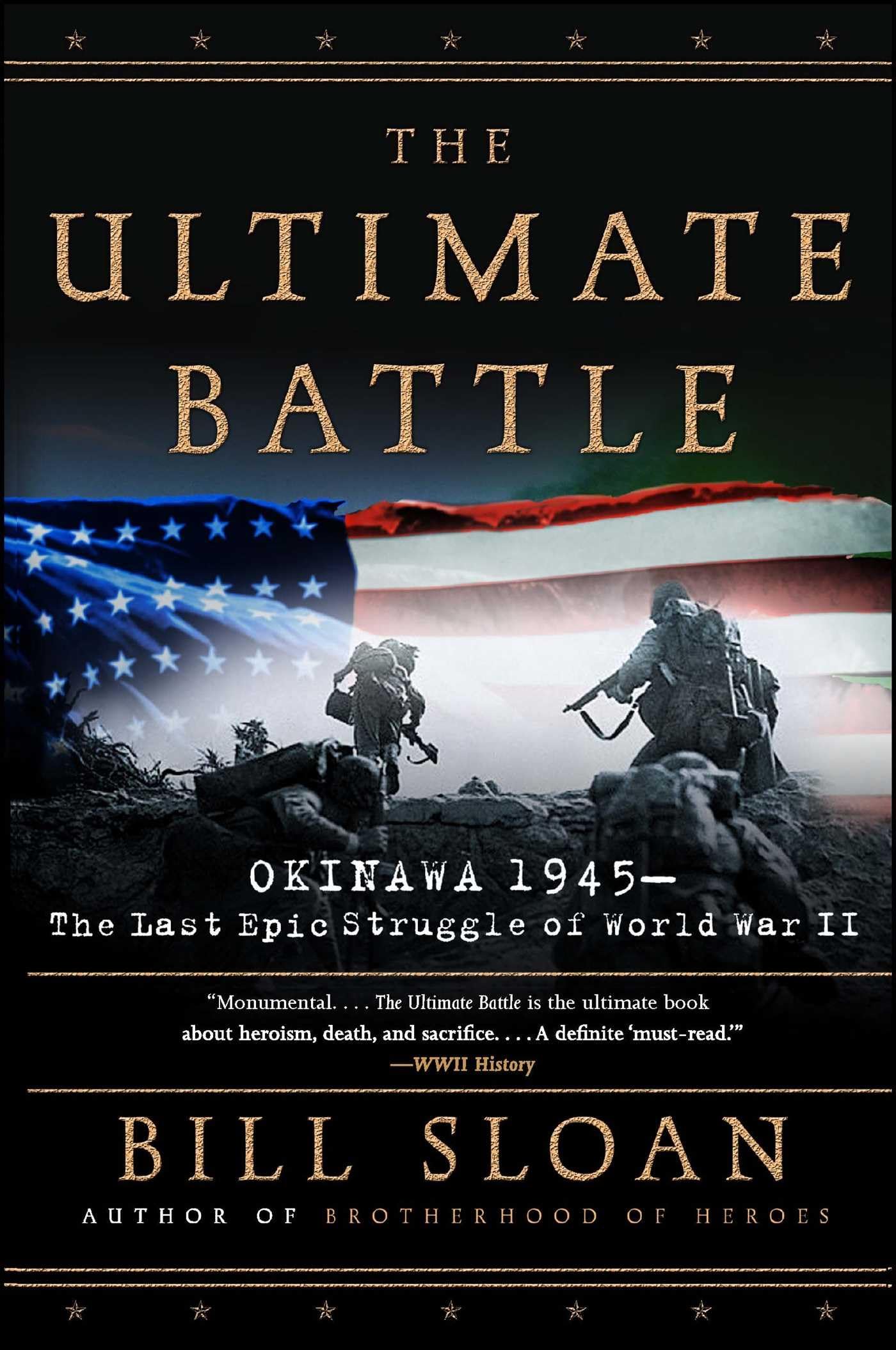 Ultimate Battle: Okinawa 1945--The Last Epic Struggle of World War II