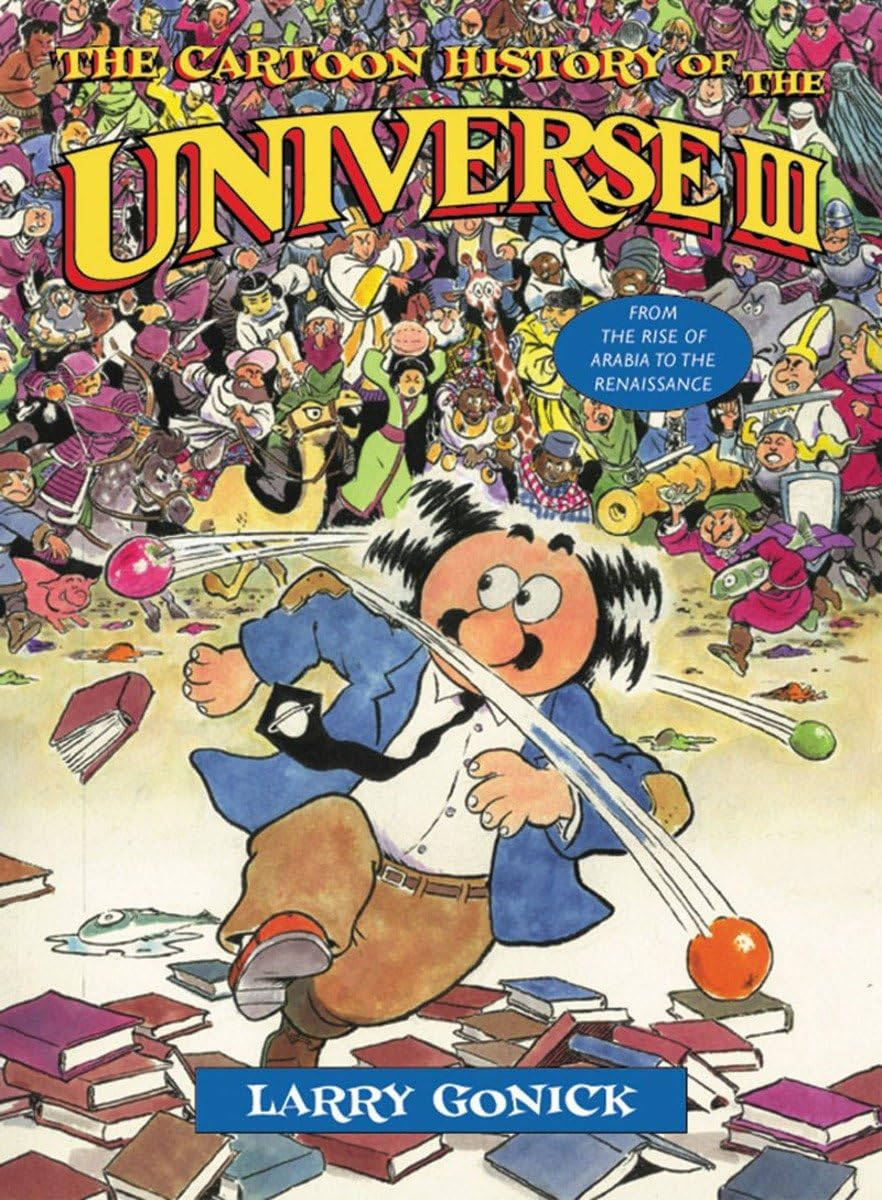 Cartoon History of the Universe III: From the Rise of Arabia to the Renaissance book cover