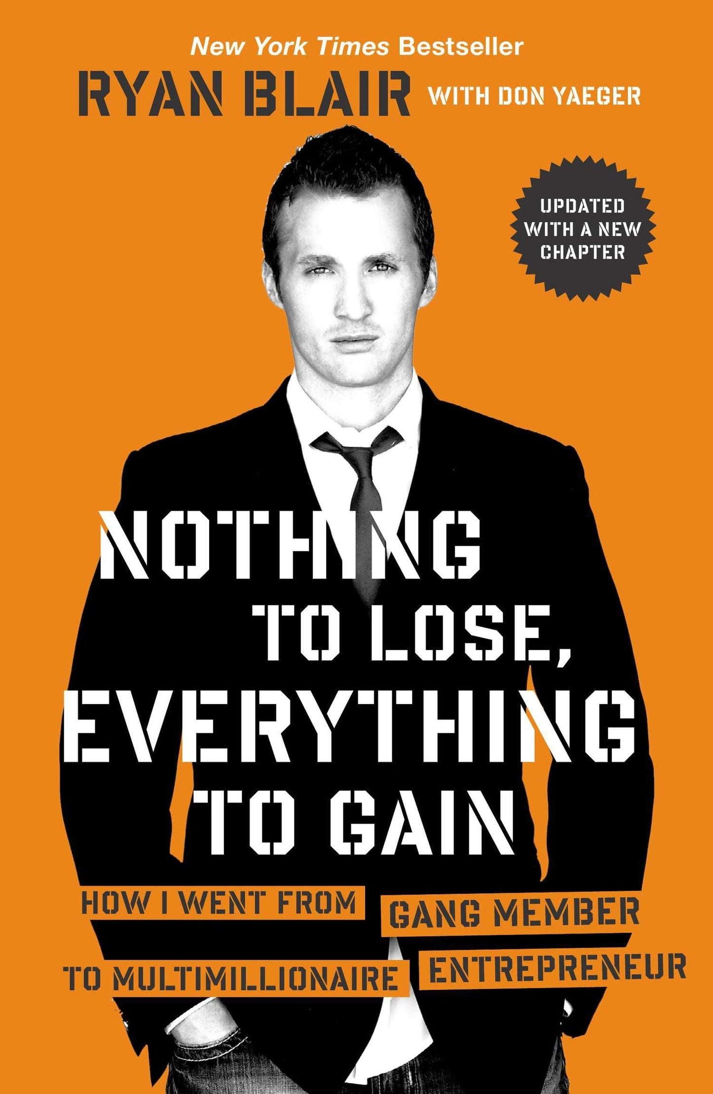 Nothing to Lose, Everything to Gain: How I Went from Gang Member to Multimillionaire Entrepreneur (Updated)