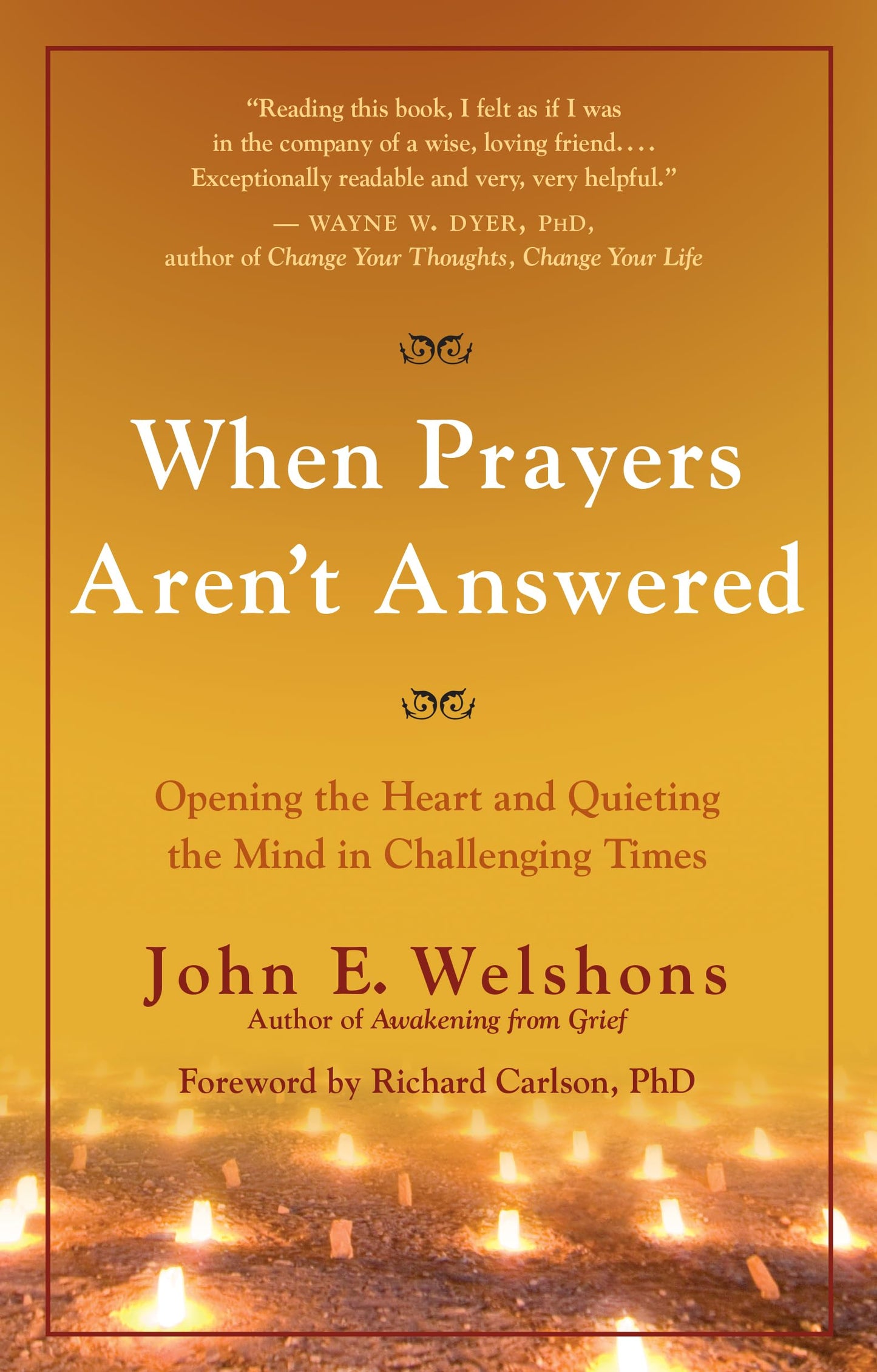 When Prayers Aren't Answered: Opening the Heart and Quieting the Mind in Challenging Times book cover