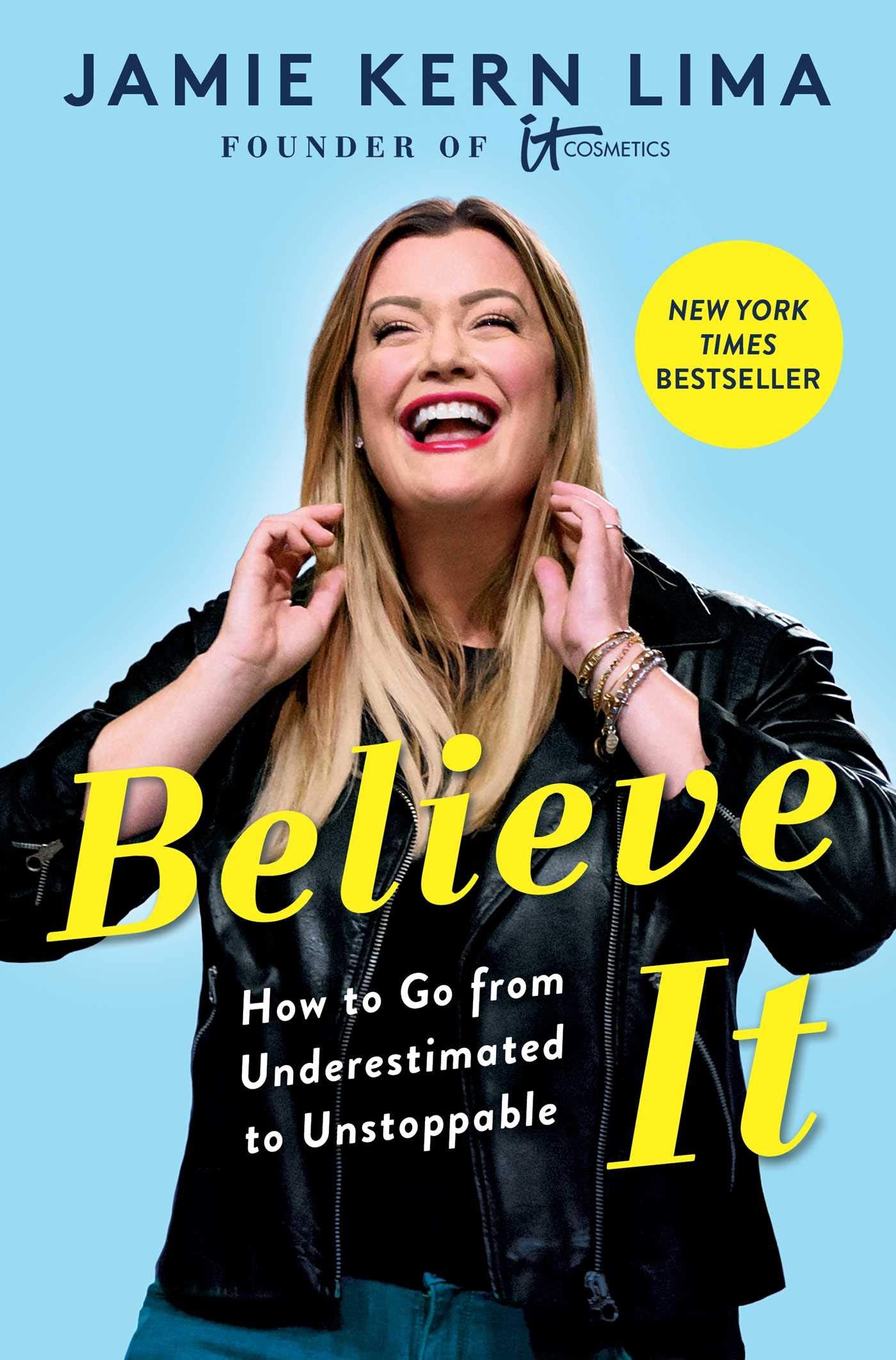 Believe It: How to Go from Underestimated to Unstoppable book cover