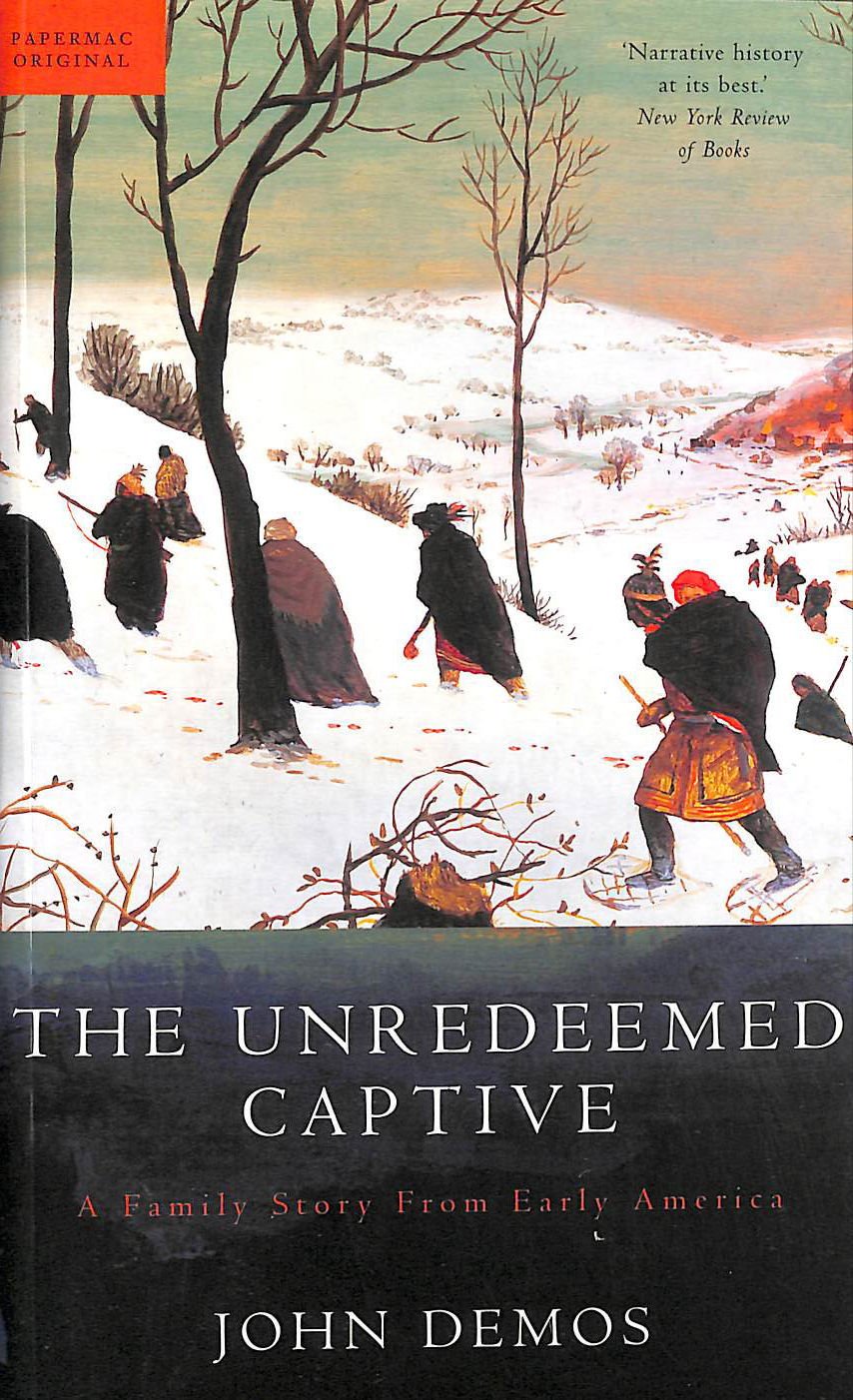 The Unredeemed Captive: A Family Story from Early America book cover